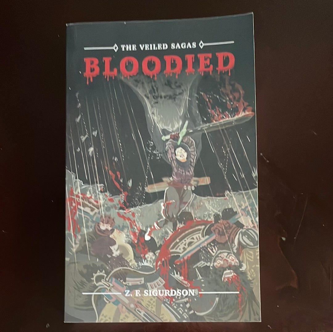 Bloodied (The Veiled Sagas) (Signed) - Sigurdson, Z. F.