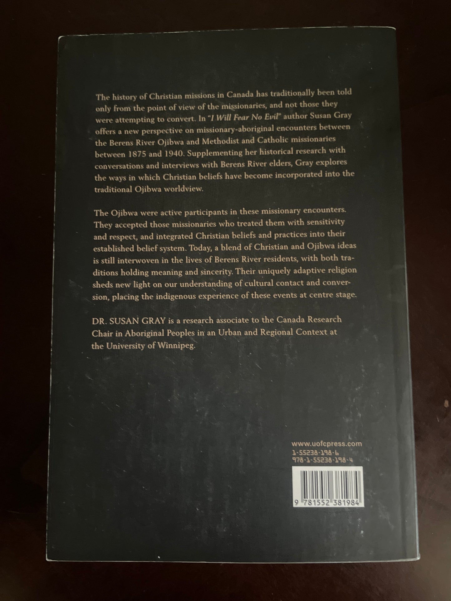 I Will Fear No Evil: Ojibwa-Missionary Encounters Along the Berens River, 1875-1940 - Gray, Susan Elaine
