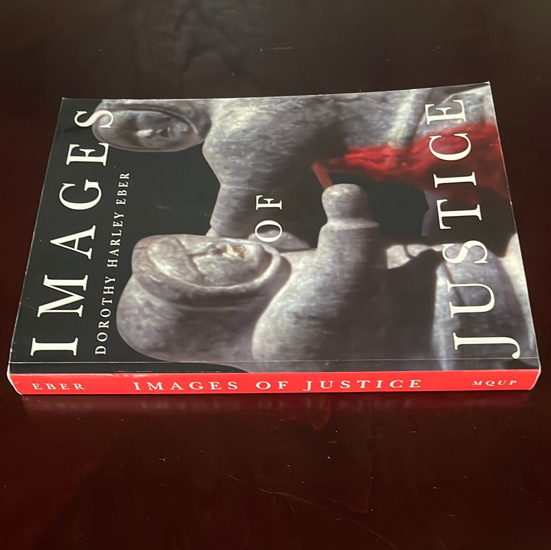 Images of Justice: A Legal History of the Northwest Territories and Nunavut As Traced Through the Yellowknife Courthouse Collection of Inuit Sculpture - Eber, Dorothy Harley