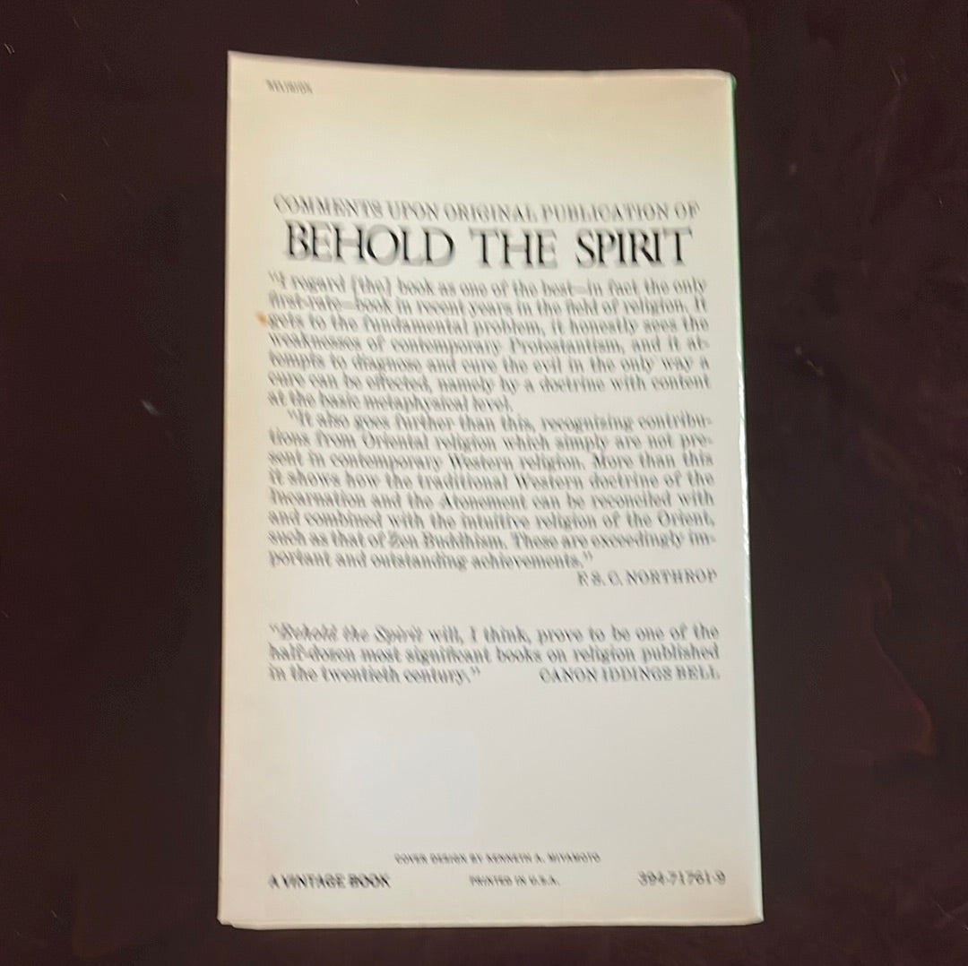 Behold the Spirit: A Study in the Necessity of Mystical Religion - Watts, Alan