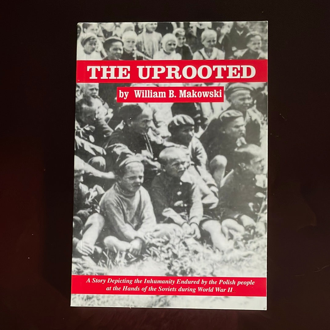 The Uprooted - Makowski, William B.