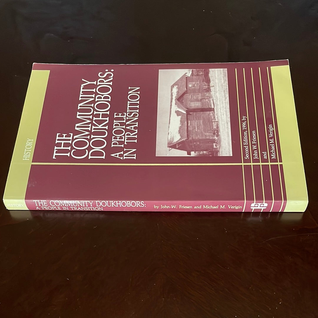 The Community Doukhobors: A People in Transition - Friesen, John W.; Verigin, Michael M.