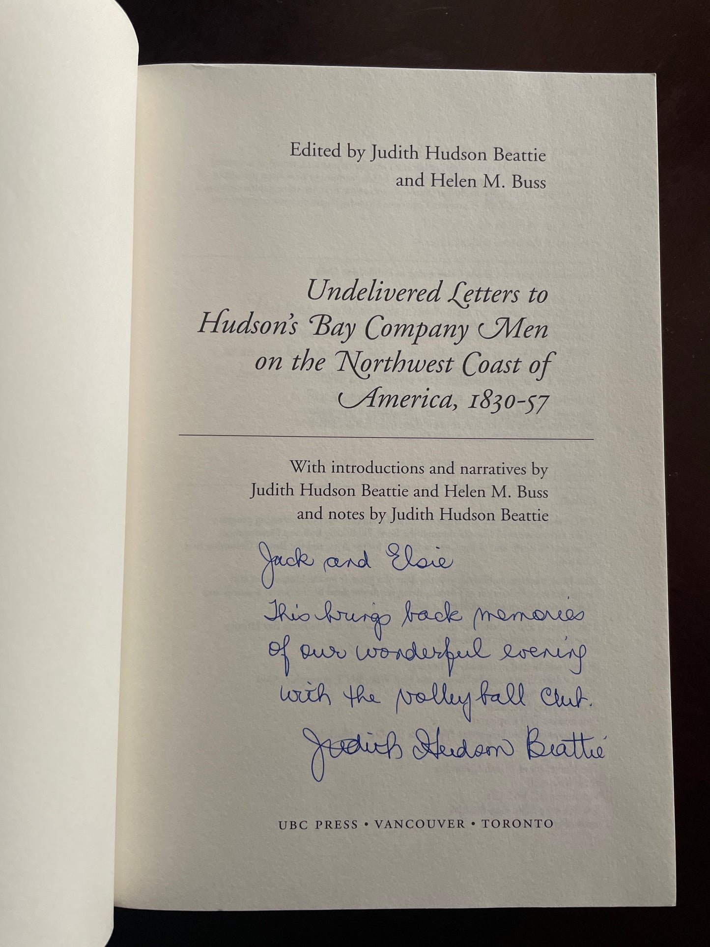 Undelivered Letters to Hudson's Bay Company Men on the Northwest Coast of America, 1830-57 (Inscribed) - Beattie, Judith Hudson; Buss, Helen M.