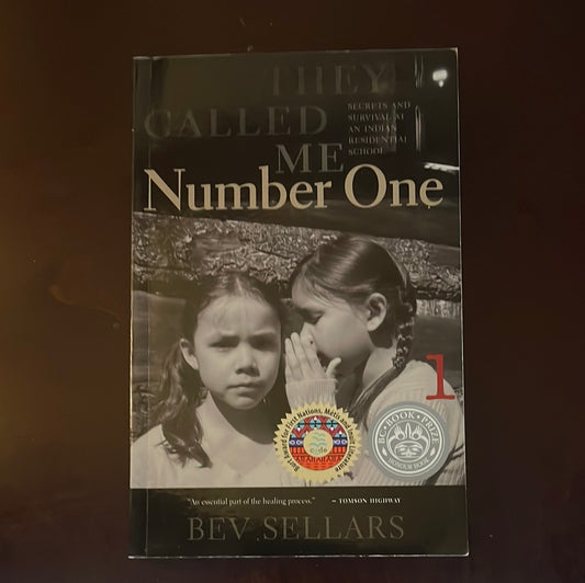 They Called Me Number One: Secrets and Survival at an Indian Residential School - Sellars, Bev