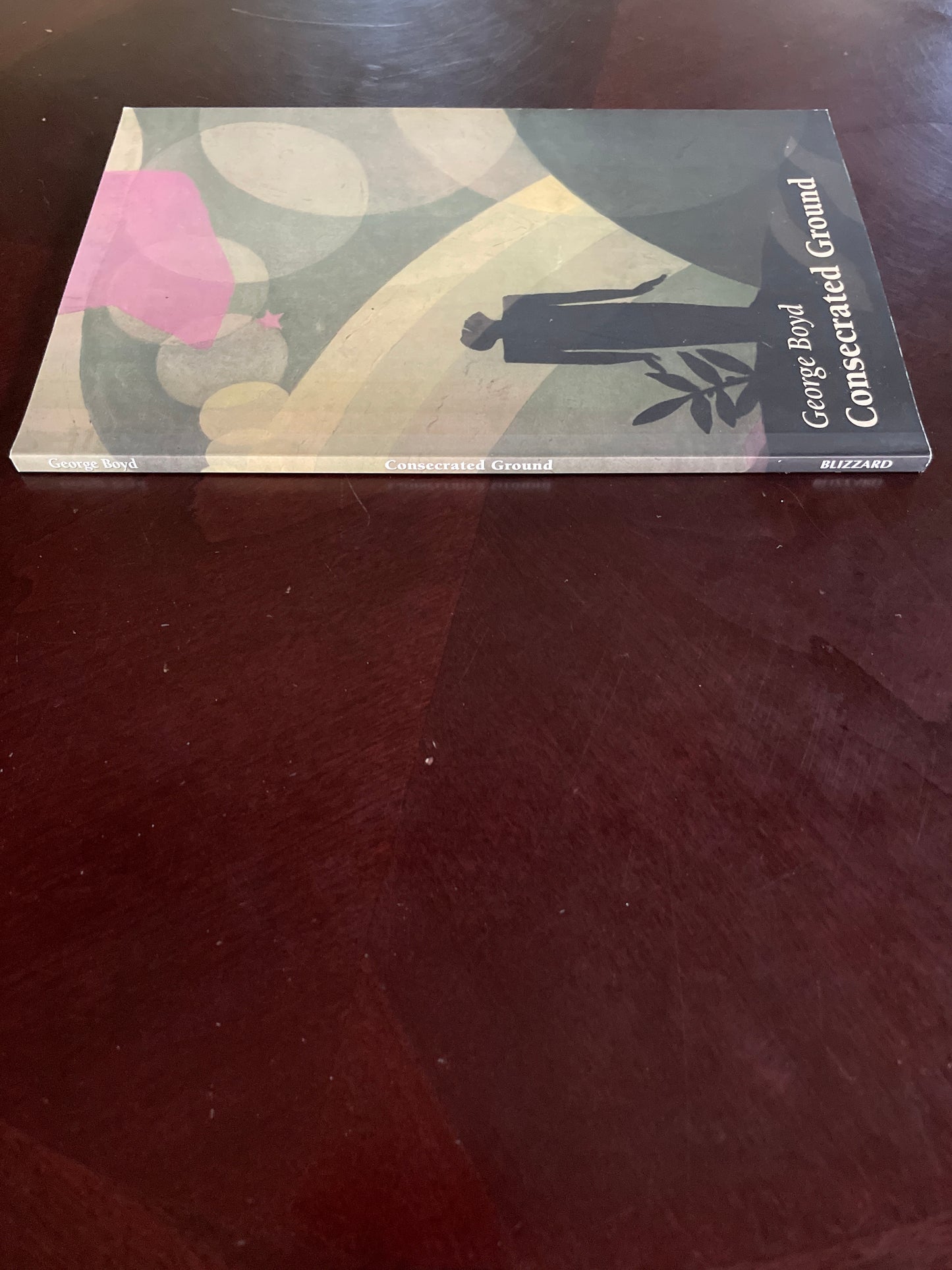 Consecrated Ground: A Play - Boyd, George
