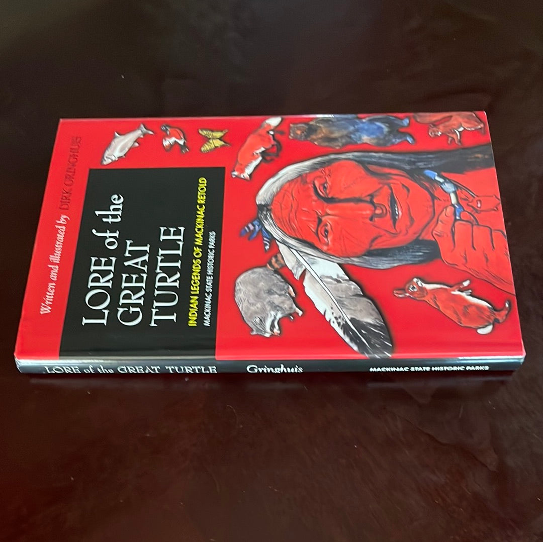 Lore of the Great Turtle: Indian Legends of Mackinac Retold - Gringhuis, Dirk