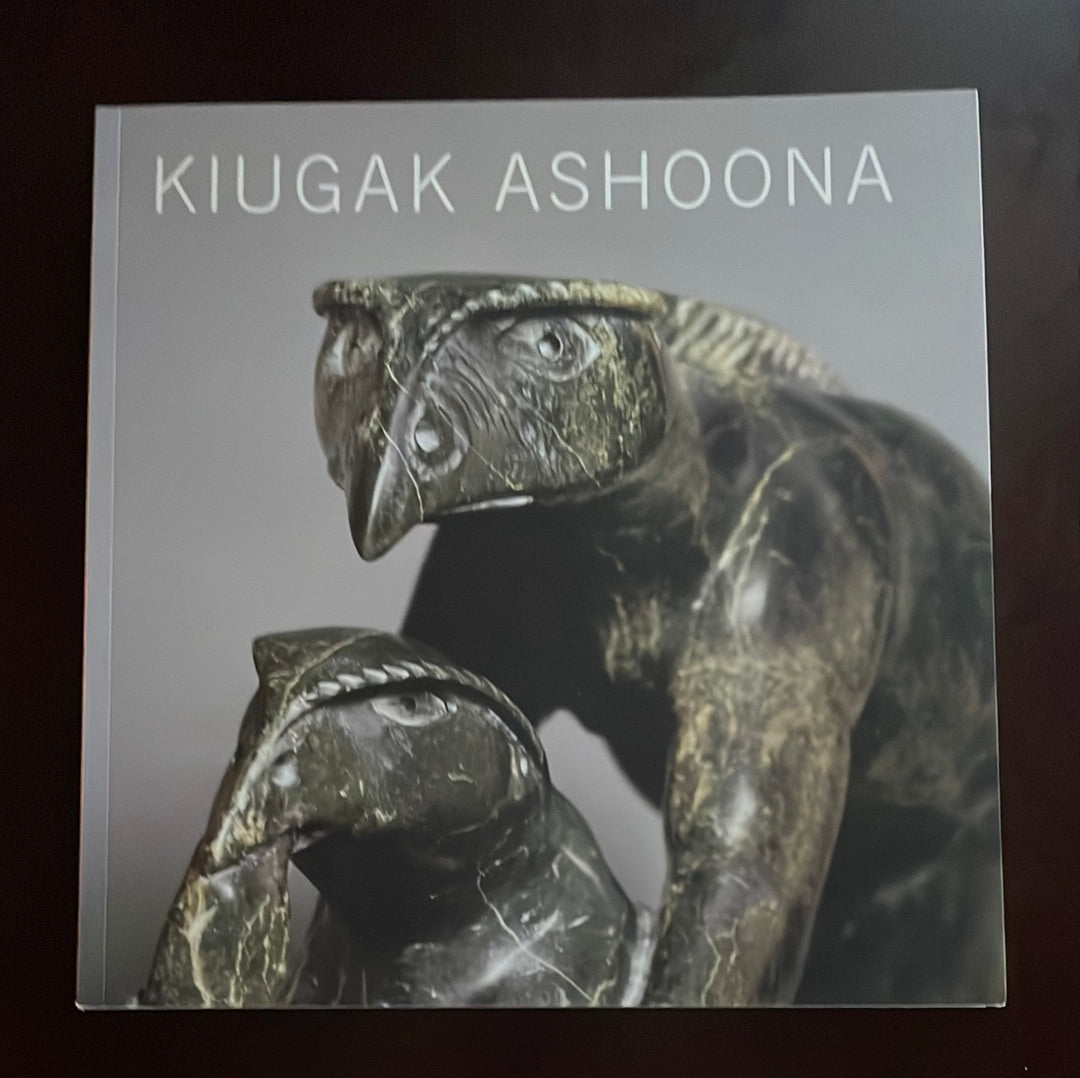 Kiugak Ashoona: Stories and Imaginings from Cape Dorset - Coward Wight, Darlene; Routledge, Marie