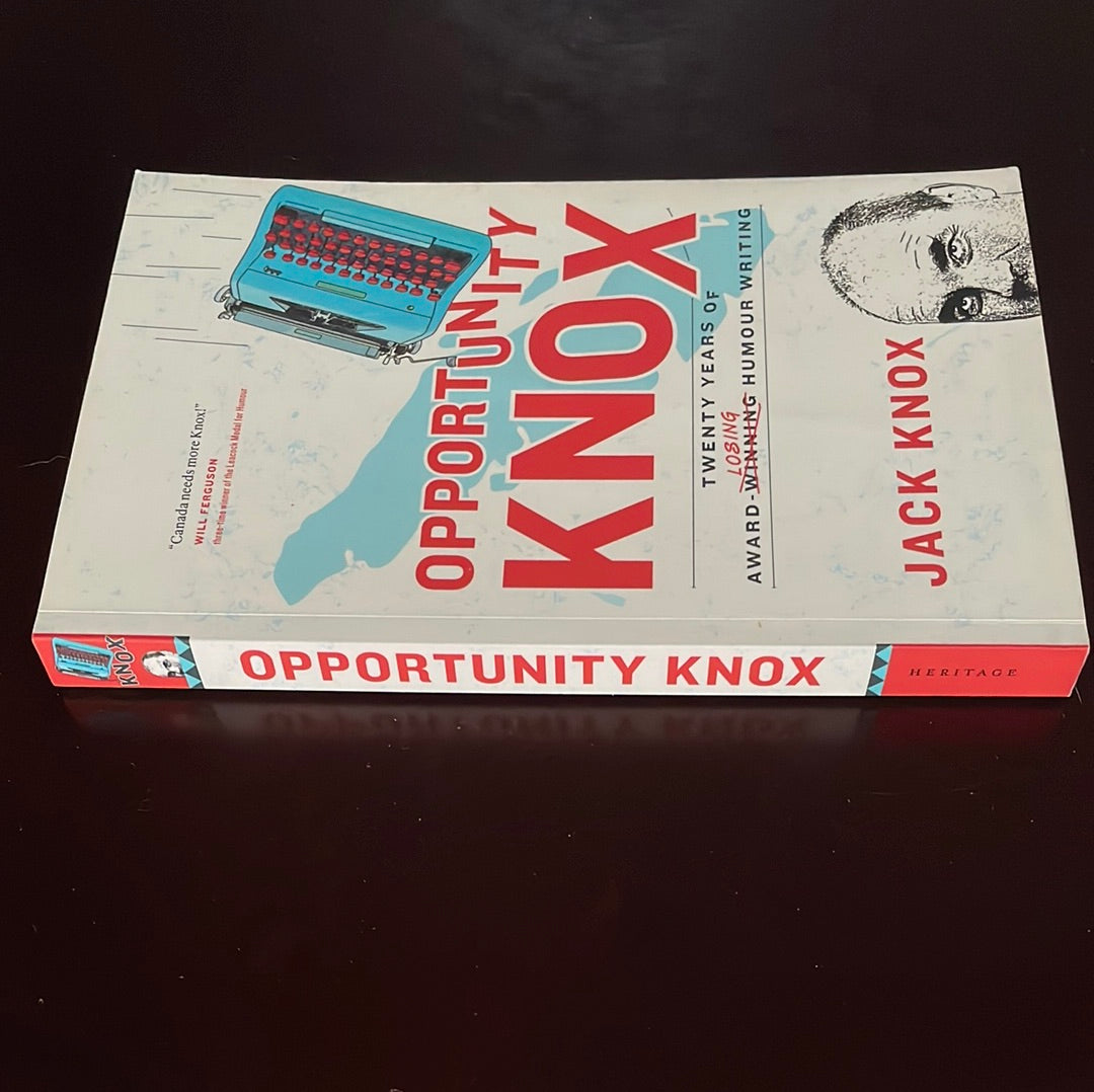 Opportunity Knox: Twenty Years of Award-Losing Humour Writing (Inscribed) - Knox, Jack