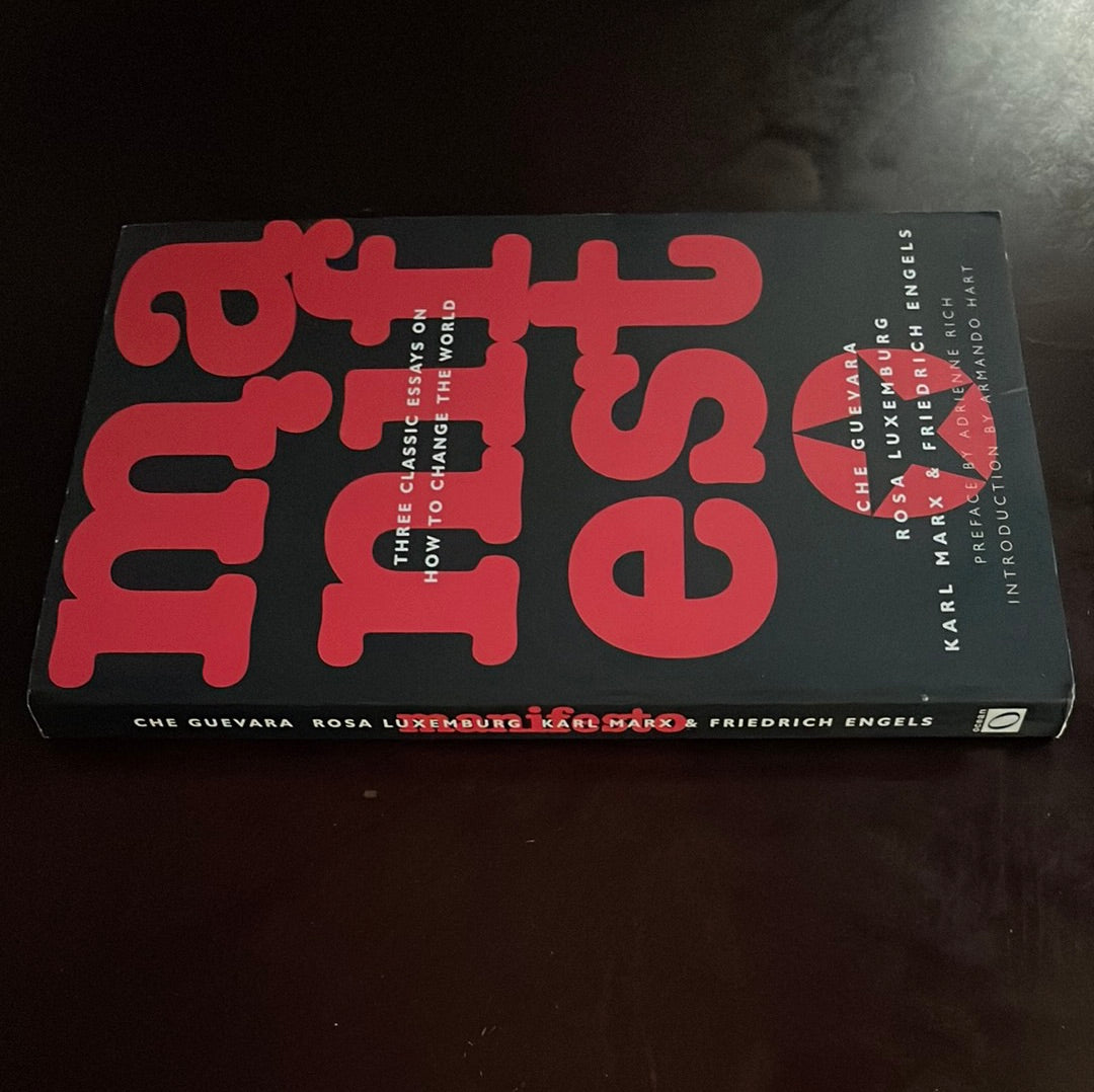 Manifesto: Three Classic Essays on How to Change the World - Guevara, Ernesto; Luxemburg, Rosa; Marx, Karl; Engels, Friedrich