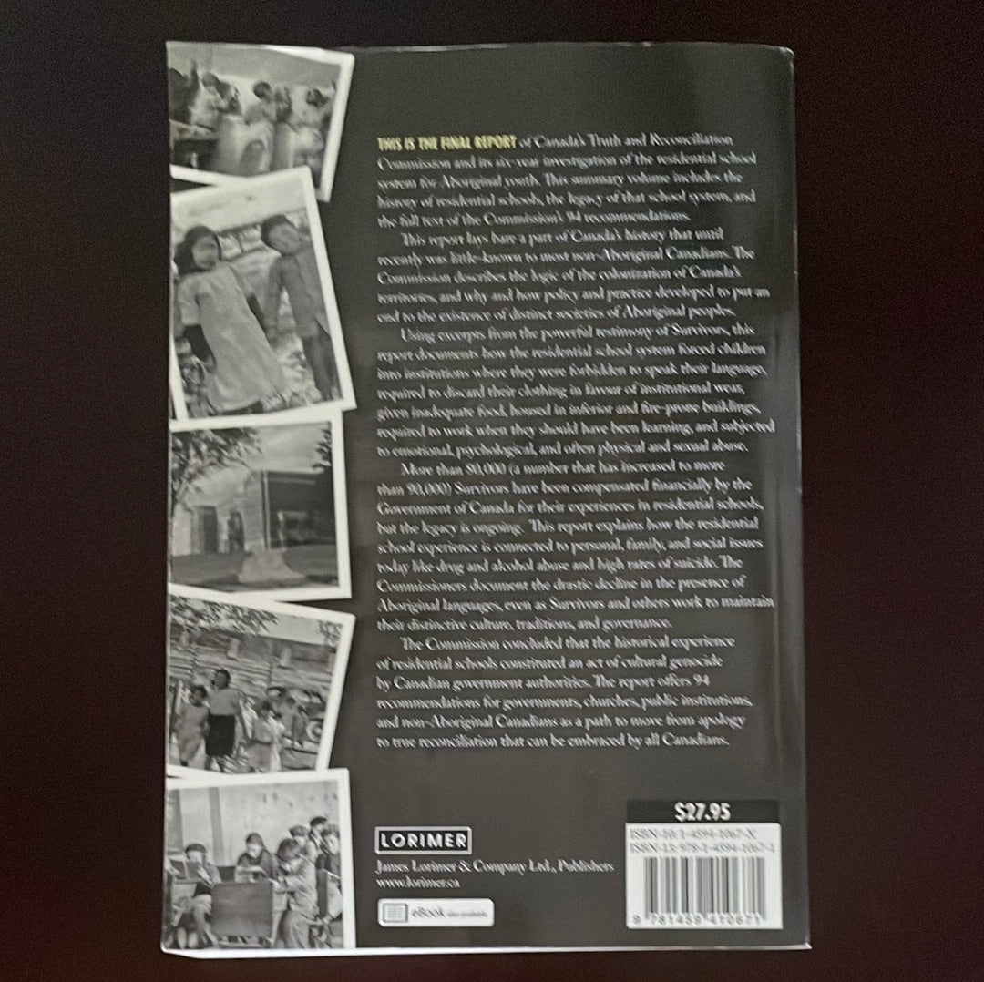 Final Report of the Truth and Reconciliation Commission of Canada, Volume One: Summary: Honouring the Truth, Reconciling for the Future - Truth And Reconciliation Commission Of Canada