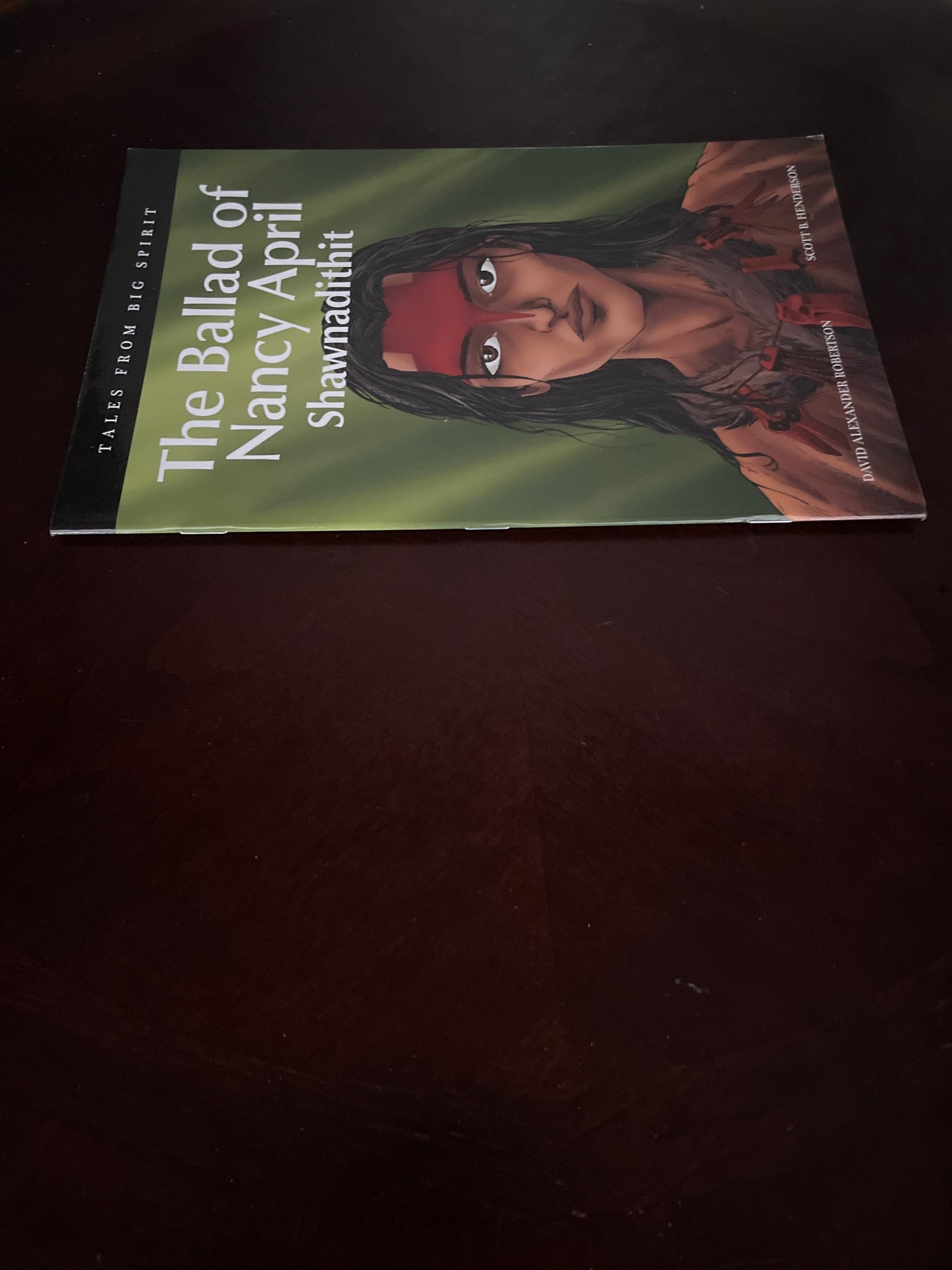 The Ballad of Nancy April: Shawnadithit (Tales from Big Spirit) - Robertson, David Alexander