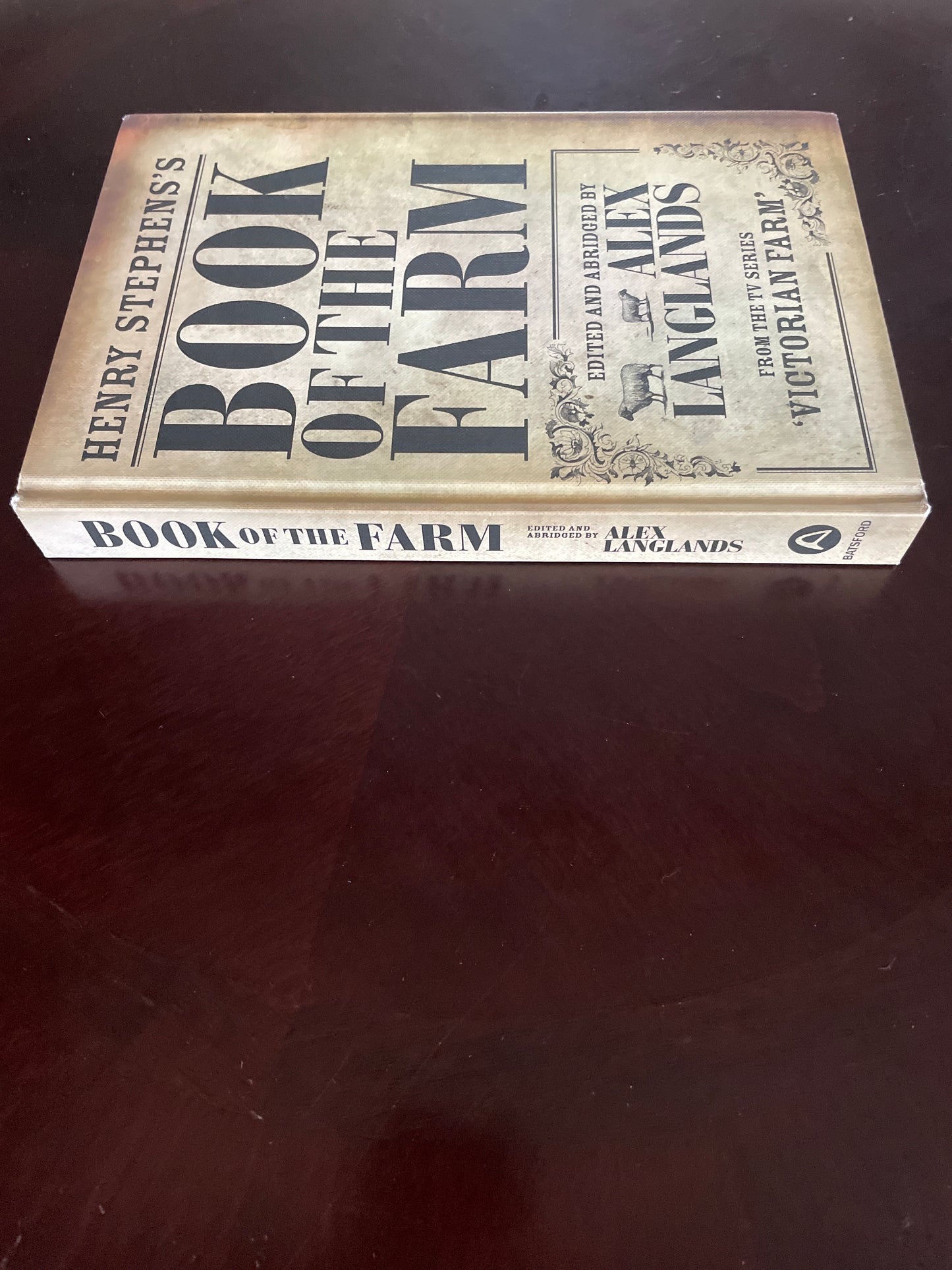 Henry Stephens's Book of the Farm (From the TV Series 'Victorian Farm') - Stephens, Henry; Langlands, Alex