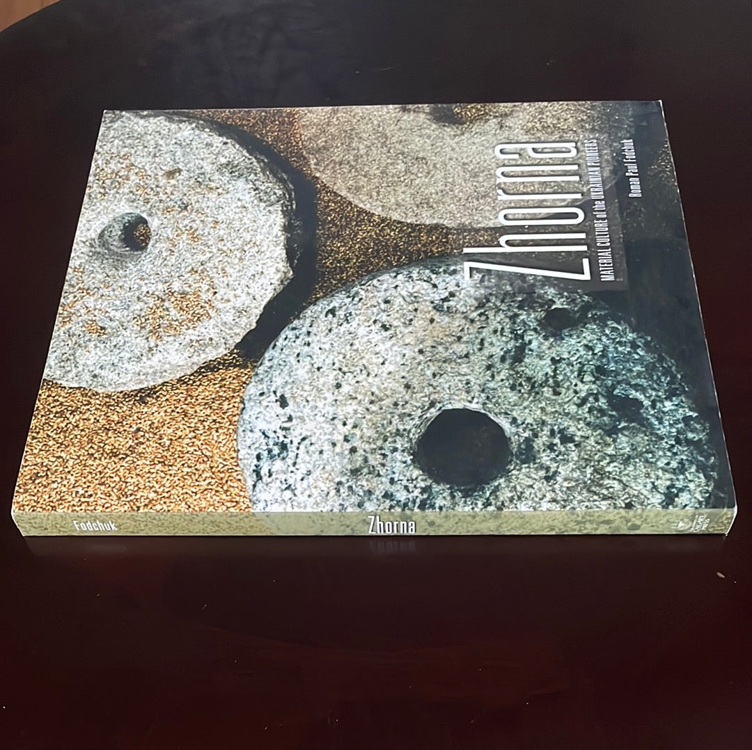 Zhorna: Material Culture of the Ukrainian Pioneers - Fodchuk, Roman Paul