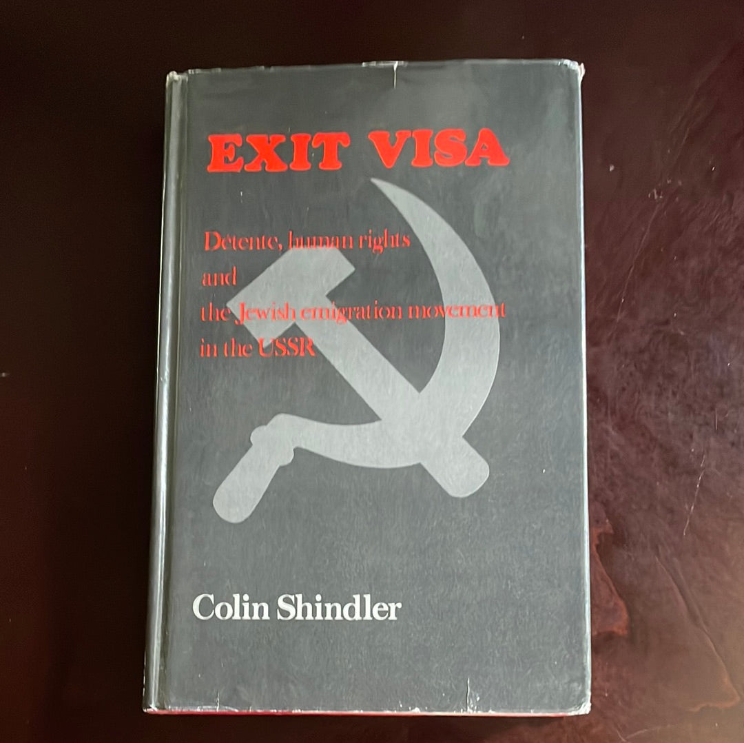 Exit Visa: Détente, Human Rights and the Jewish Emigration Movement in the U.S.S.R. - Shindler, Colin