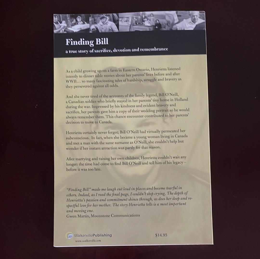 Finding Bill: a true story of sacrifice, devotion and remembrance - O'Neill, Henrietta T.