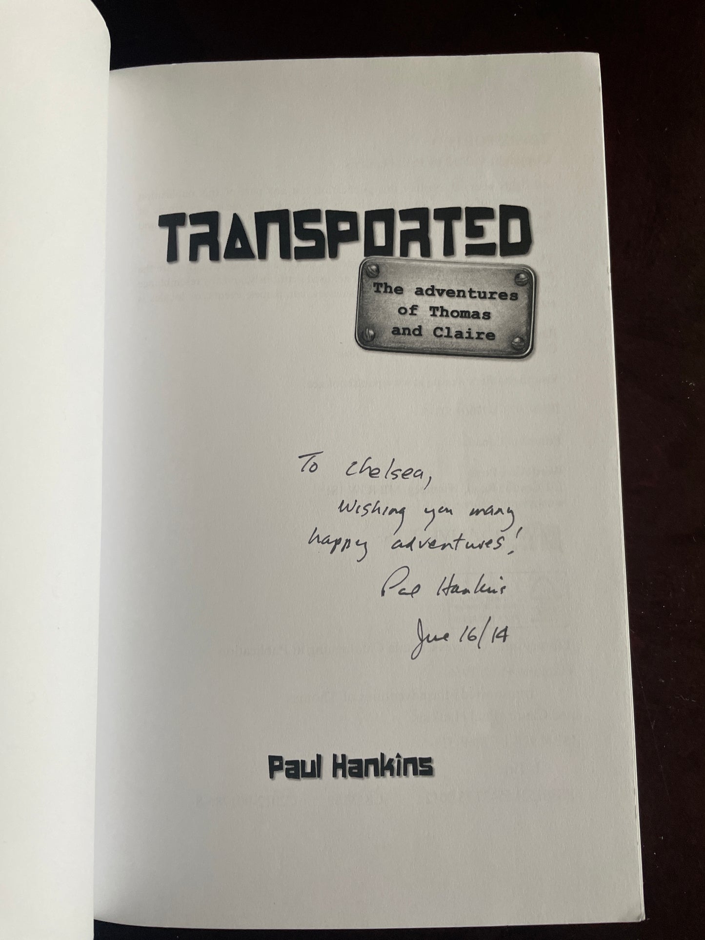 Transported: The Adventures of Thomas and Claire (Inscribed) - Hankins, Paul
