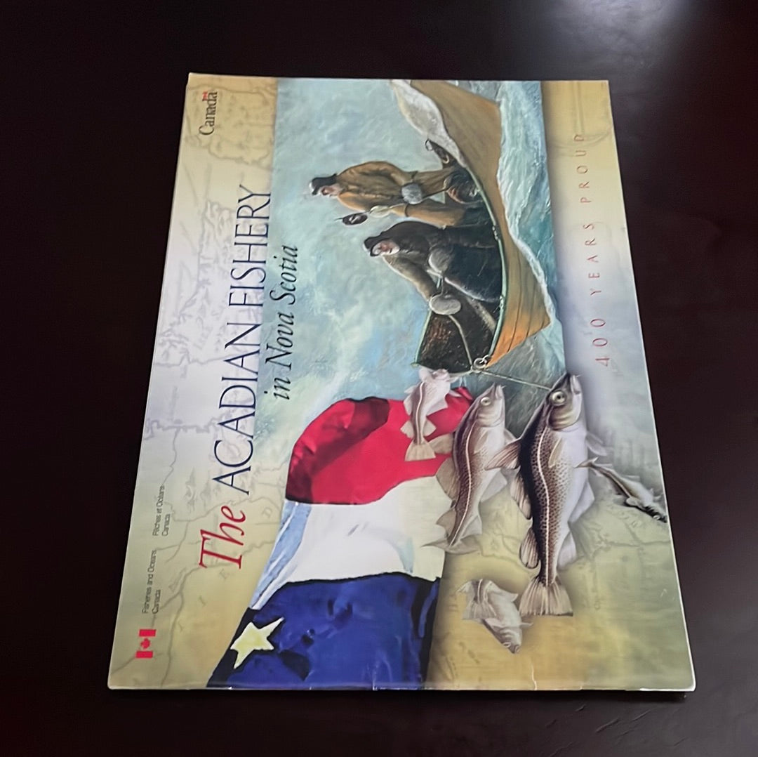 The Acadian Fishery in Nova Scotia/Les Pêcheries Acadiennes en Nouvelle-Écosse - Fisheries and Oceans Canada