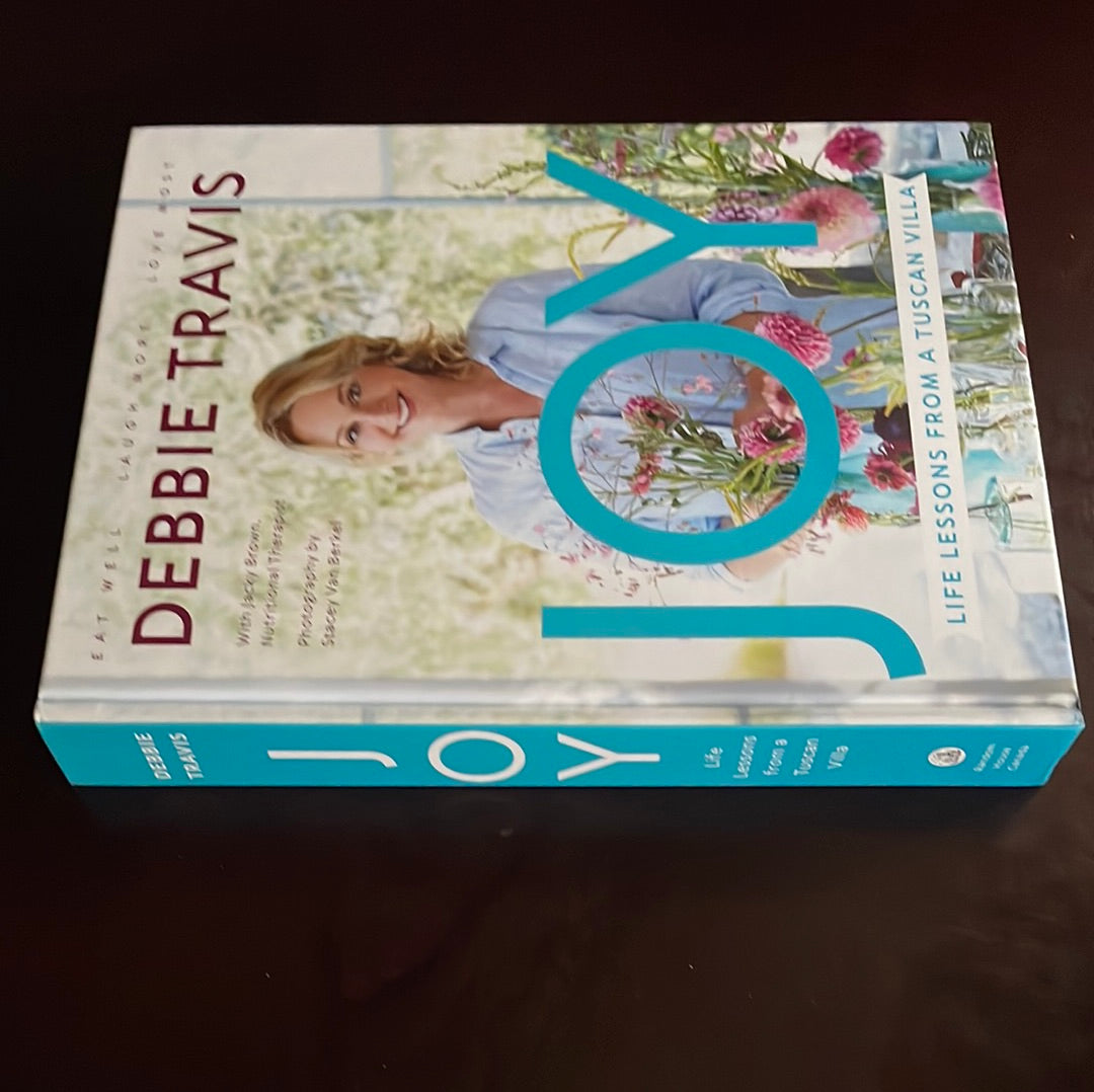 Joy: Life Lessons from a Tuscan Villa (Signed) - Travis, Debbie