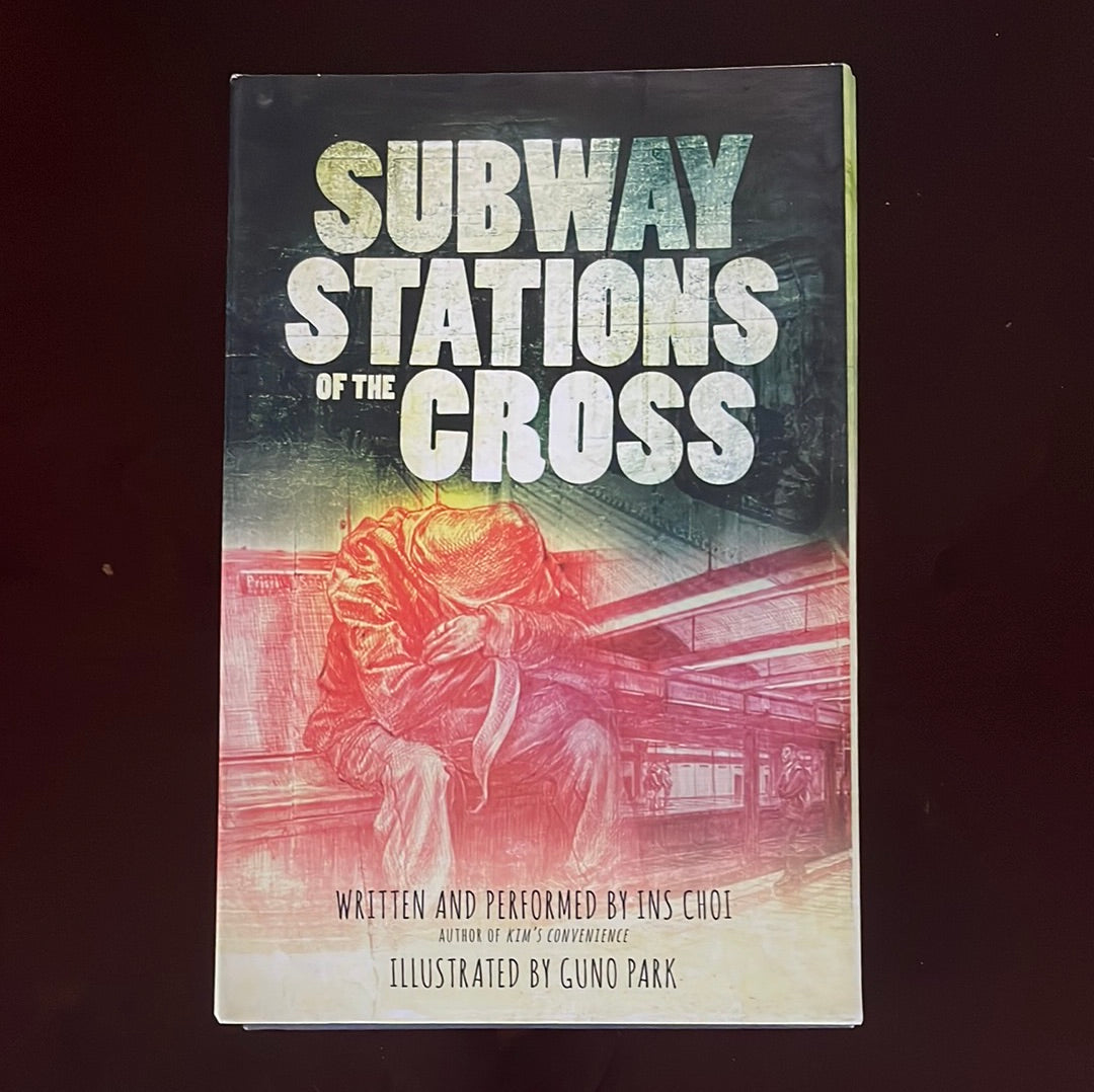 Subway Stations of the Cross - Choi, Ins
