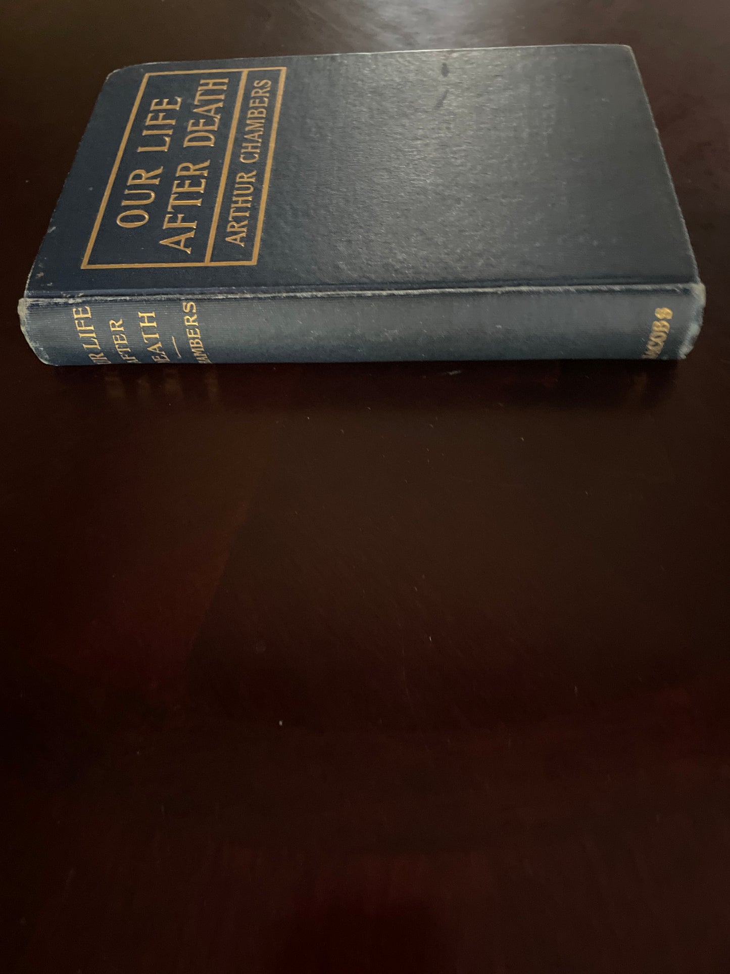 Our Life After Death, or the Teaching of the Bible Concerning the Unseen World - Chambers, Arthur
