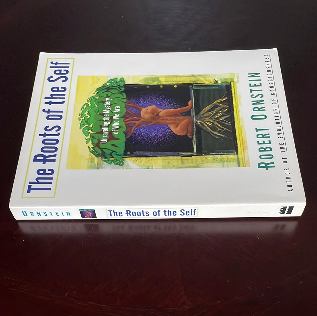 Roots of the Self - Ornstein, Robert