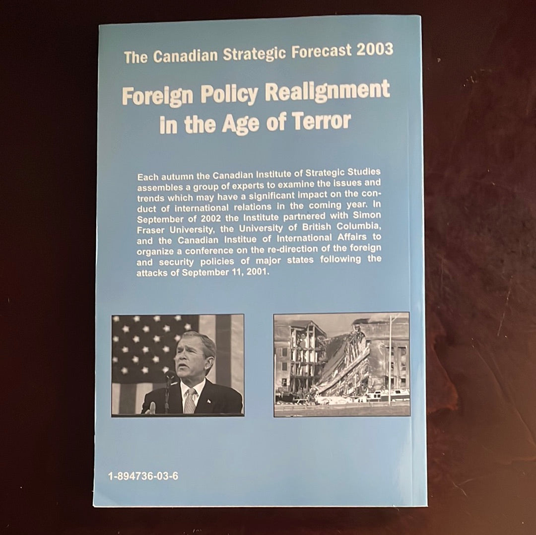 Foreign Policy Realignment in the Age of Terror (Canadian Strategic Forecast 2003) - Cohen, Lenard; Job, Brian; Moens, Alexander
