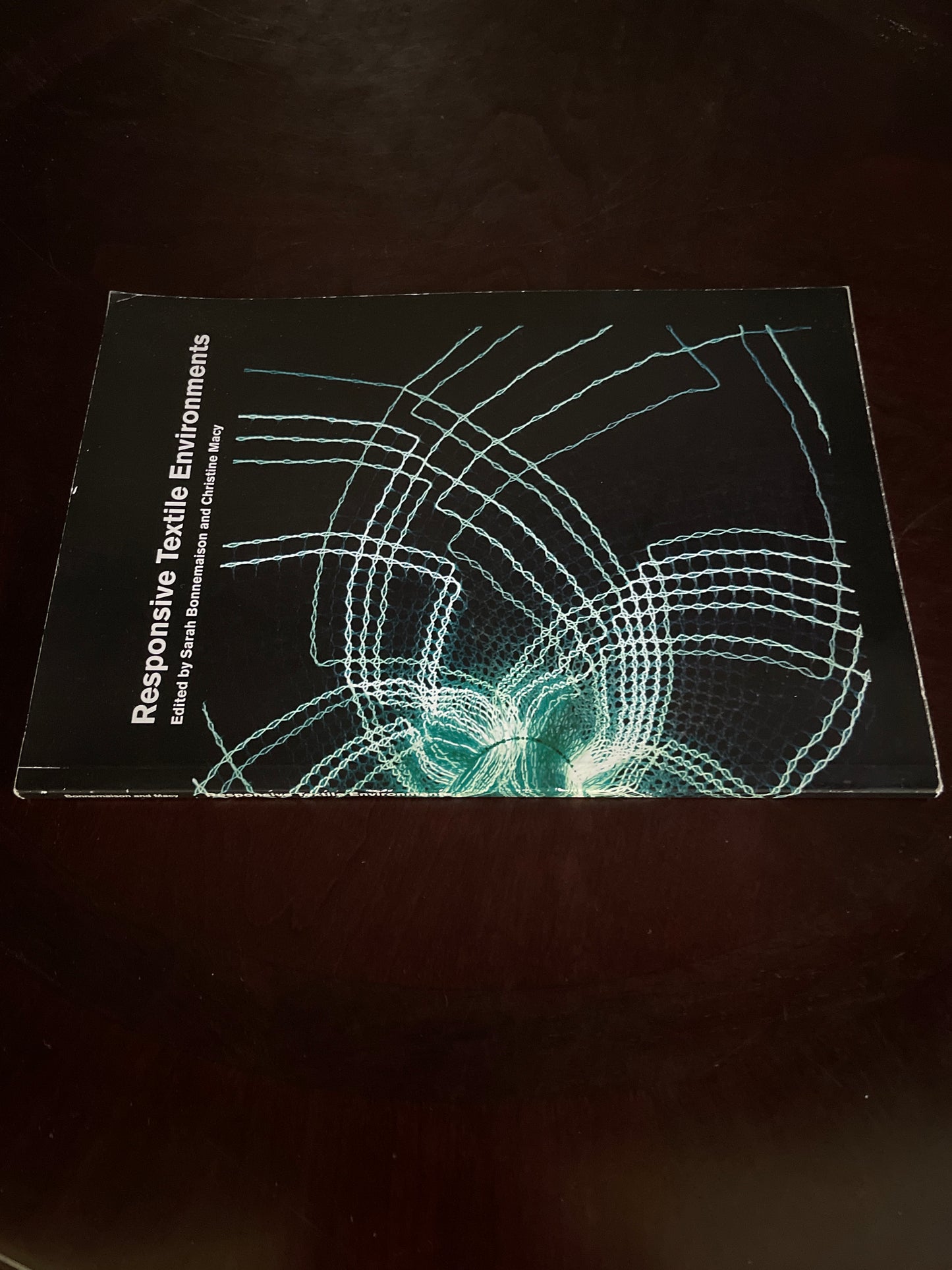 Responsive Textile Environments - Bonnemaison, Sarah; Macy, Christine