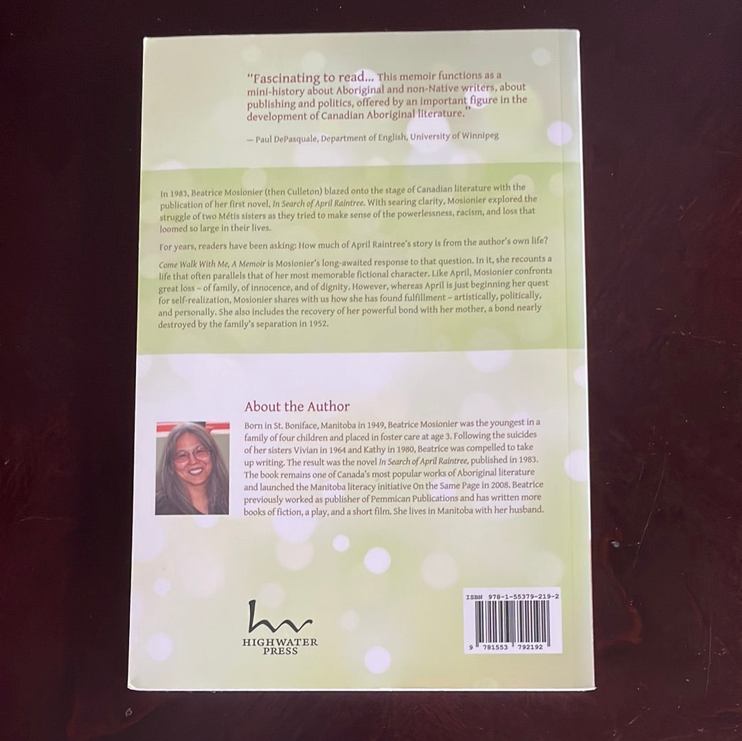 Come Walk with Me: A Memoir (Inscribed) - Mosionier, Beatrice