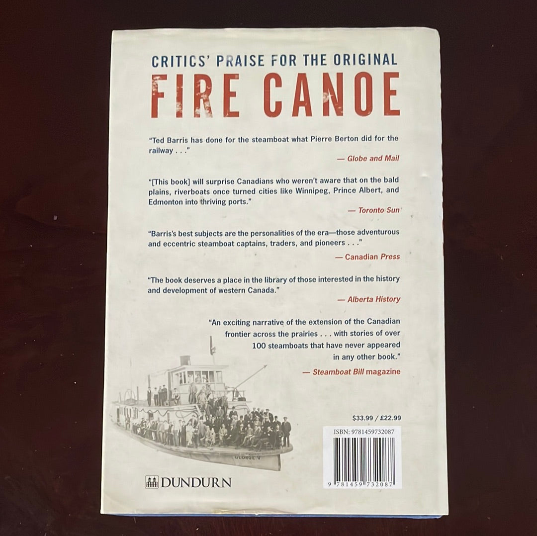Fire Canoe: Prairie Steamboat Days Revisited (SIGNED) - Barris, Ted