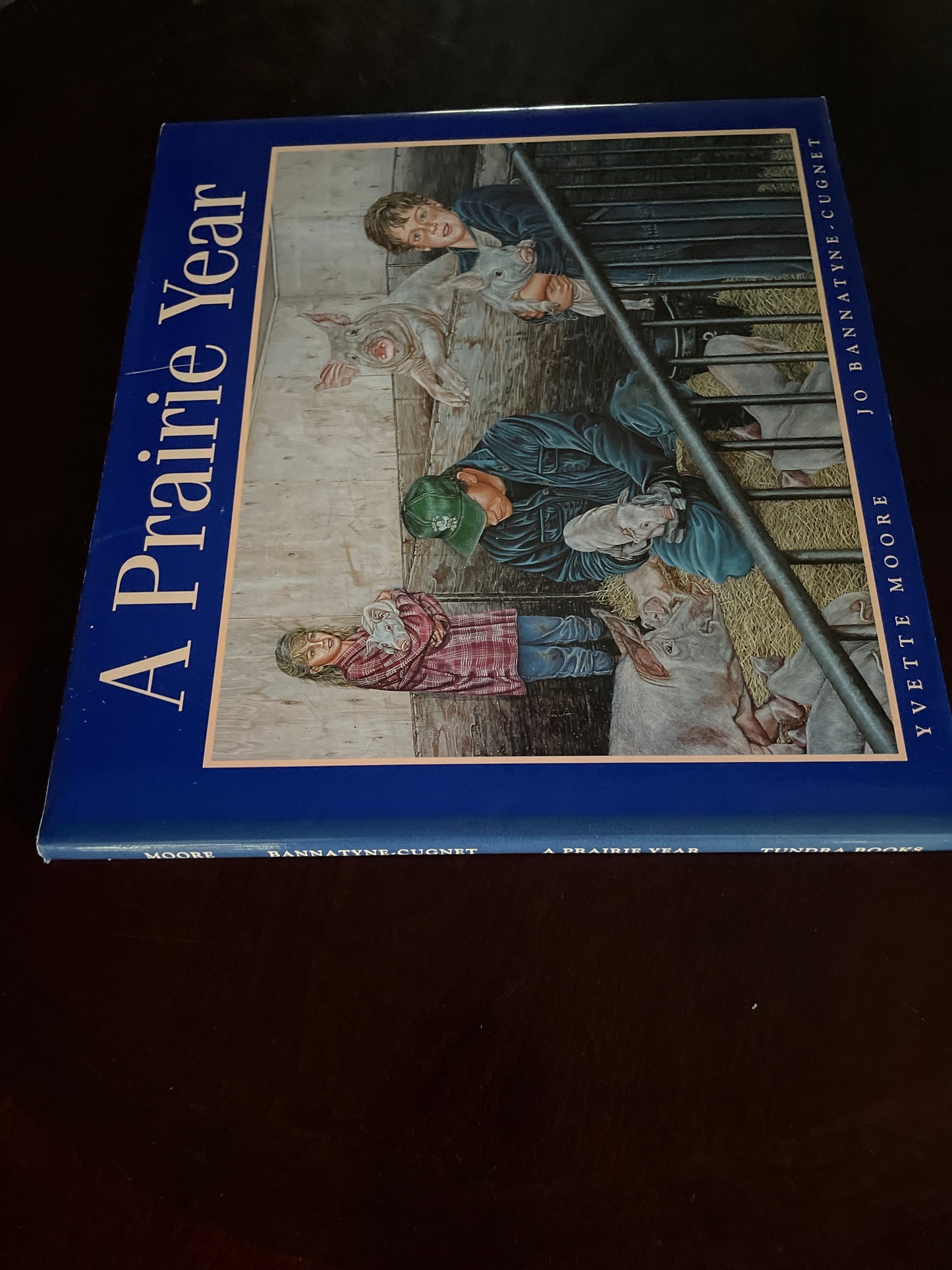 A Prairie Year (Inscribed) - Bannatyne-Cugnet, Jo
