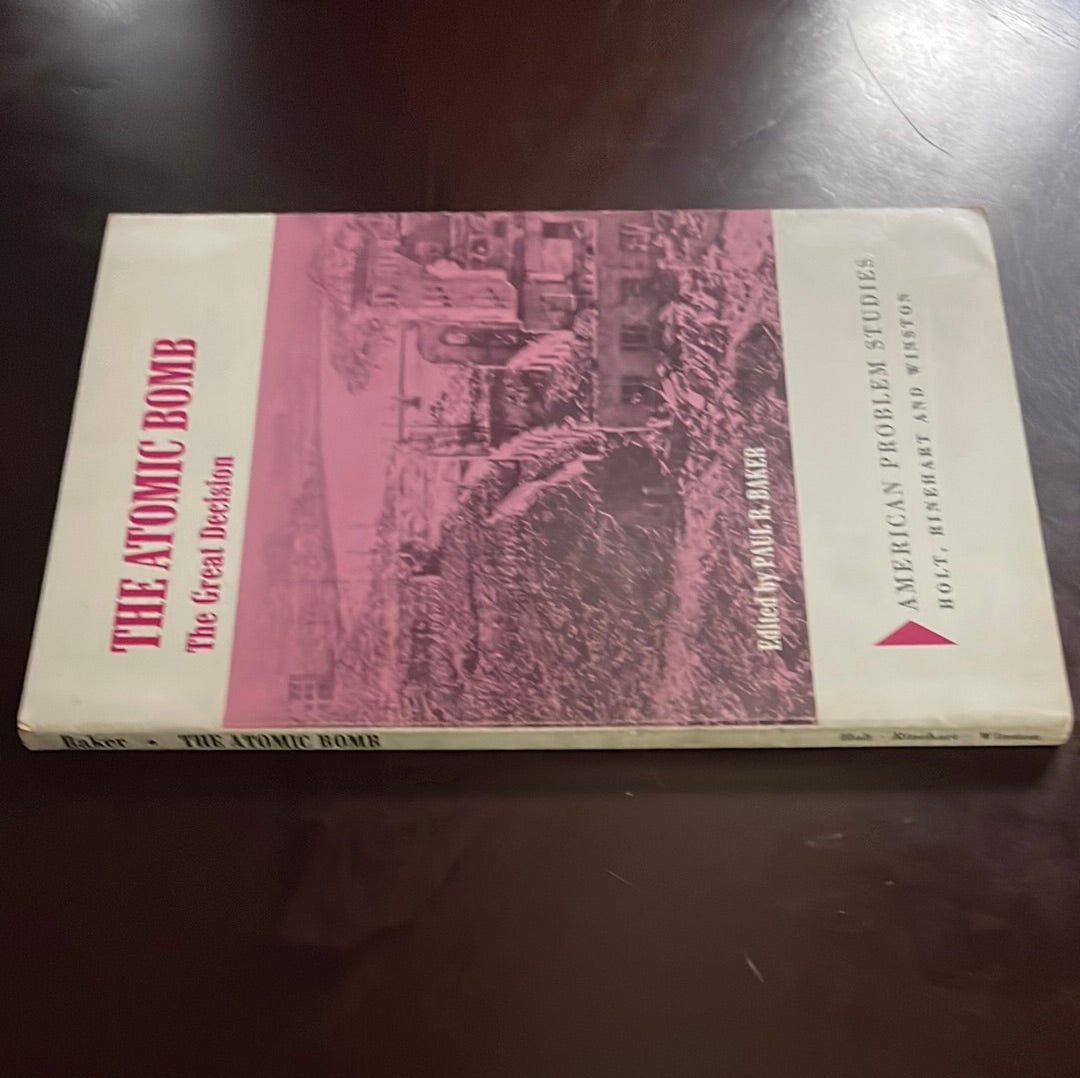 The Atomic Bomb: The Great Decision - Baker, Paul R.