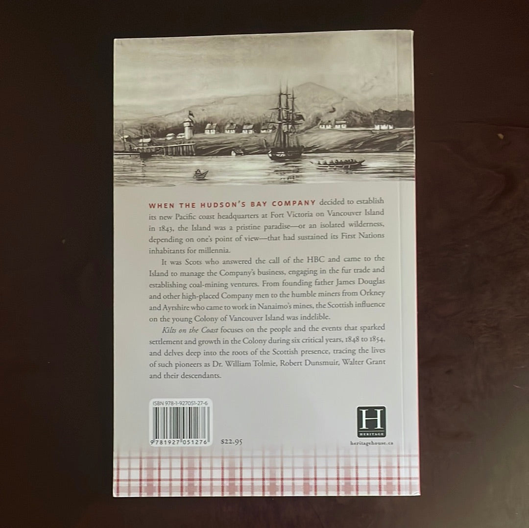 Kilts on the Coast: The Scots Who Built BC - Peterson, Jan