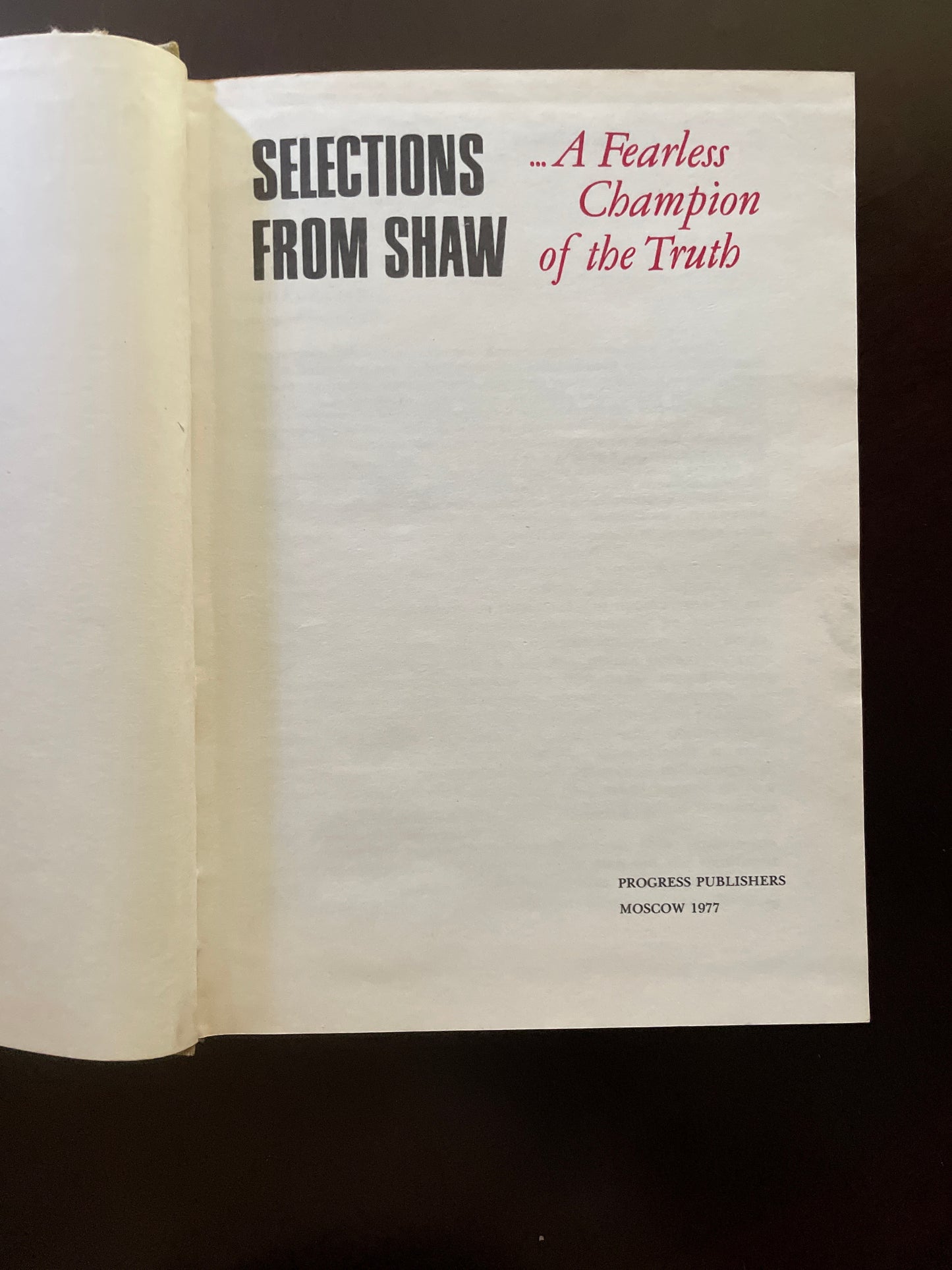 Selections from Shaw: A Fearless Champion of Truth - Shaw, G. Bernard; Shaw, George Bernard