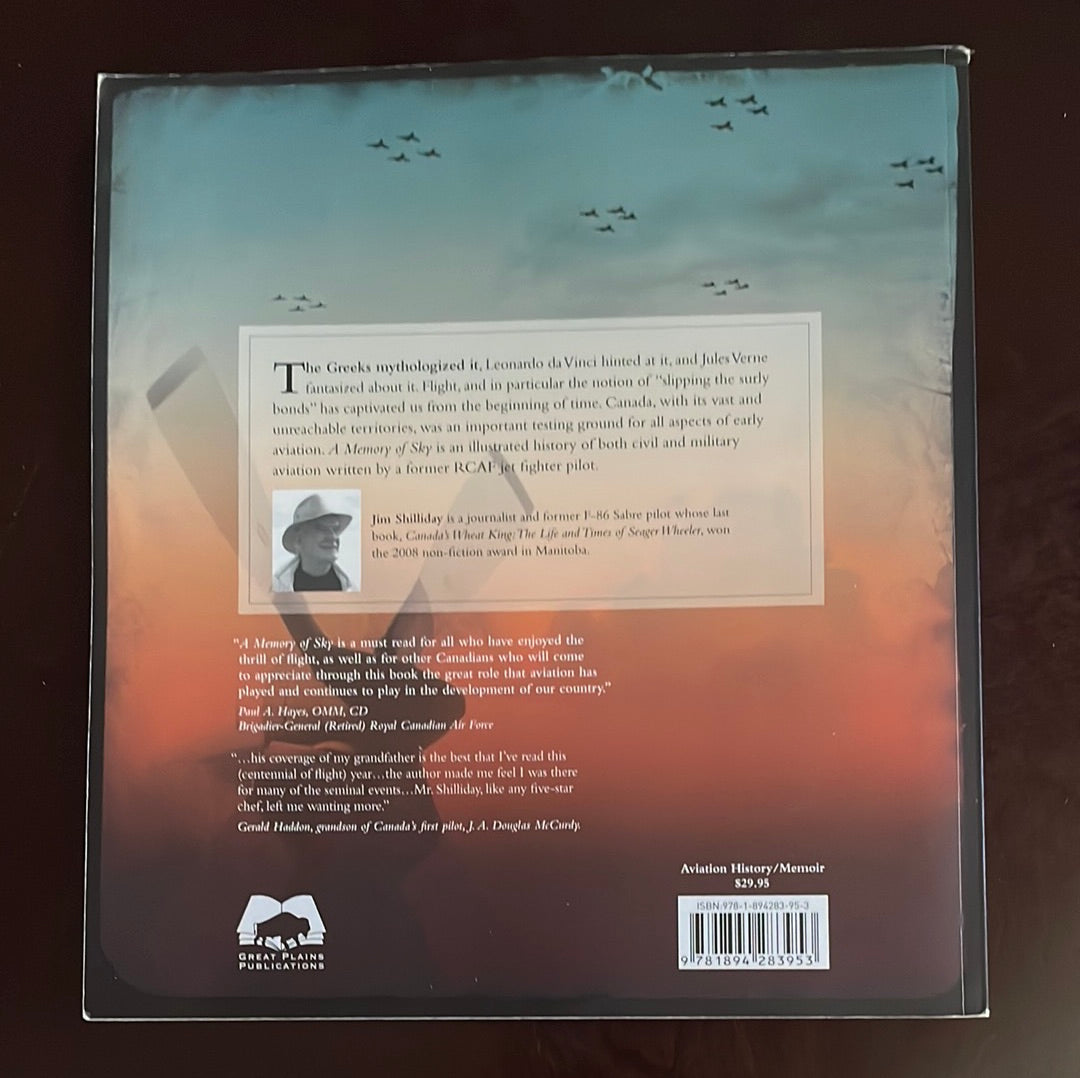 A Memory of Sky: A Pilot's View of Canada's Century of Flight (Inscribed) - Shilliday, Jim
