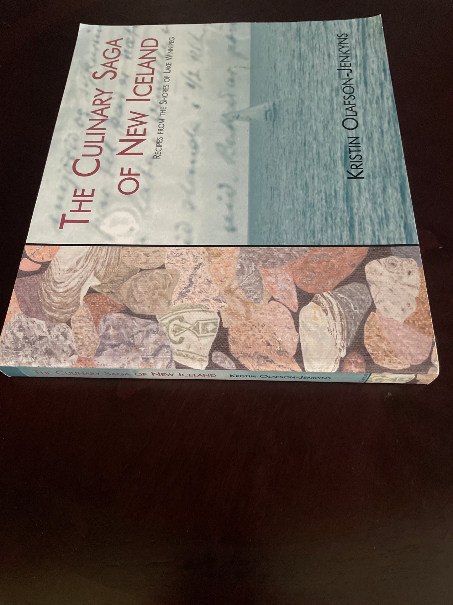 The Culinary Saga of New Iceland: Recipes from the Shores of Lake Winnipeg - Olafson-Jenkyns, Kristin