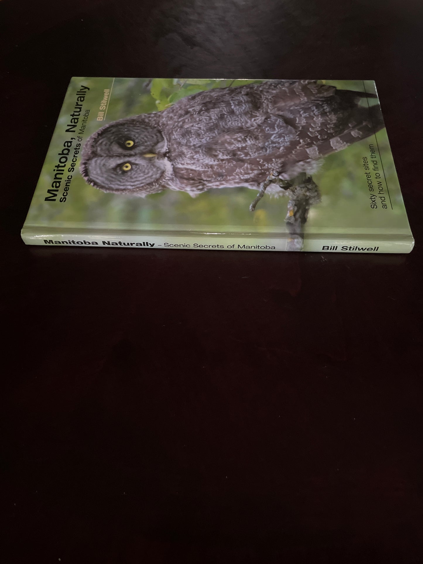 Manitoba, Naturally: Scenic Secrets of Manitoba (Signed) - Stilwell, Bill