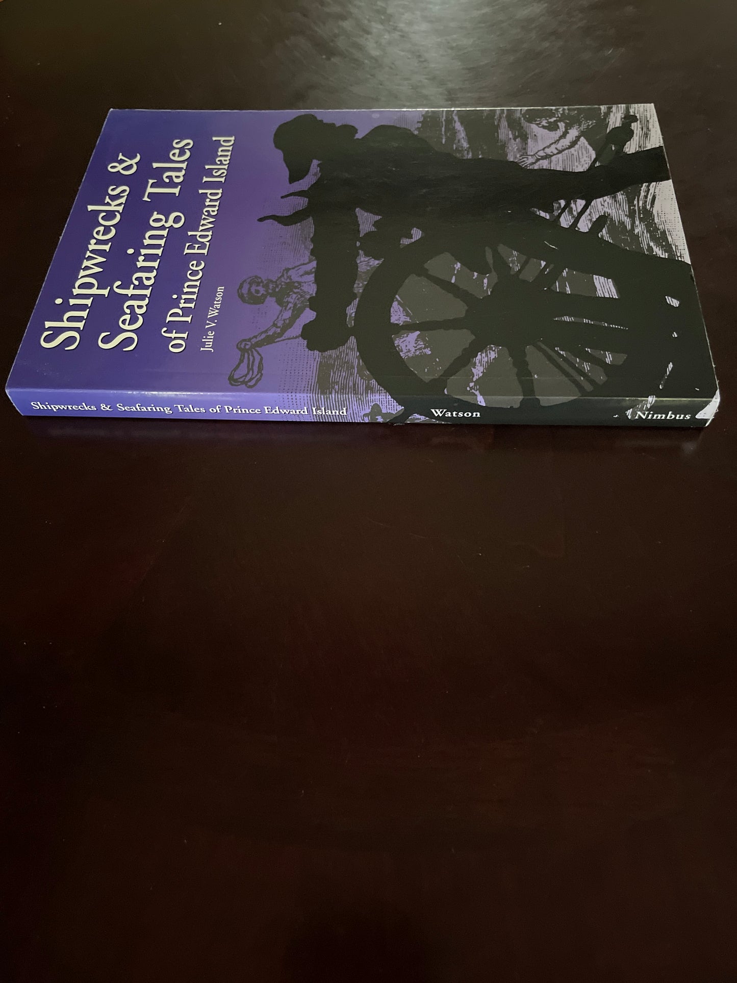 Shipwrecks & Seafaring Tales of Prince Edward Island - Watson, Julie V.