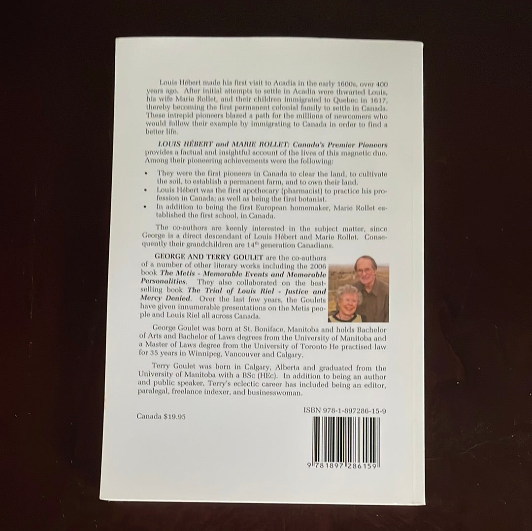 Louis Hébert and Marie Rollet : Canada's Premier Pioneers - Goulet, George; Goulet, Terry