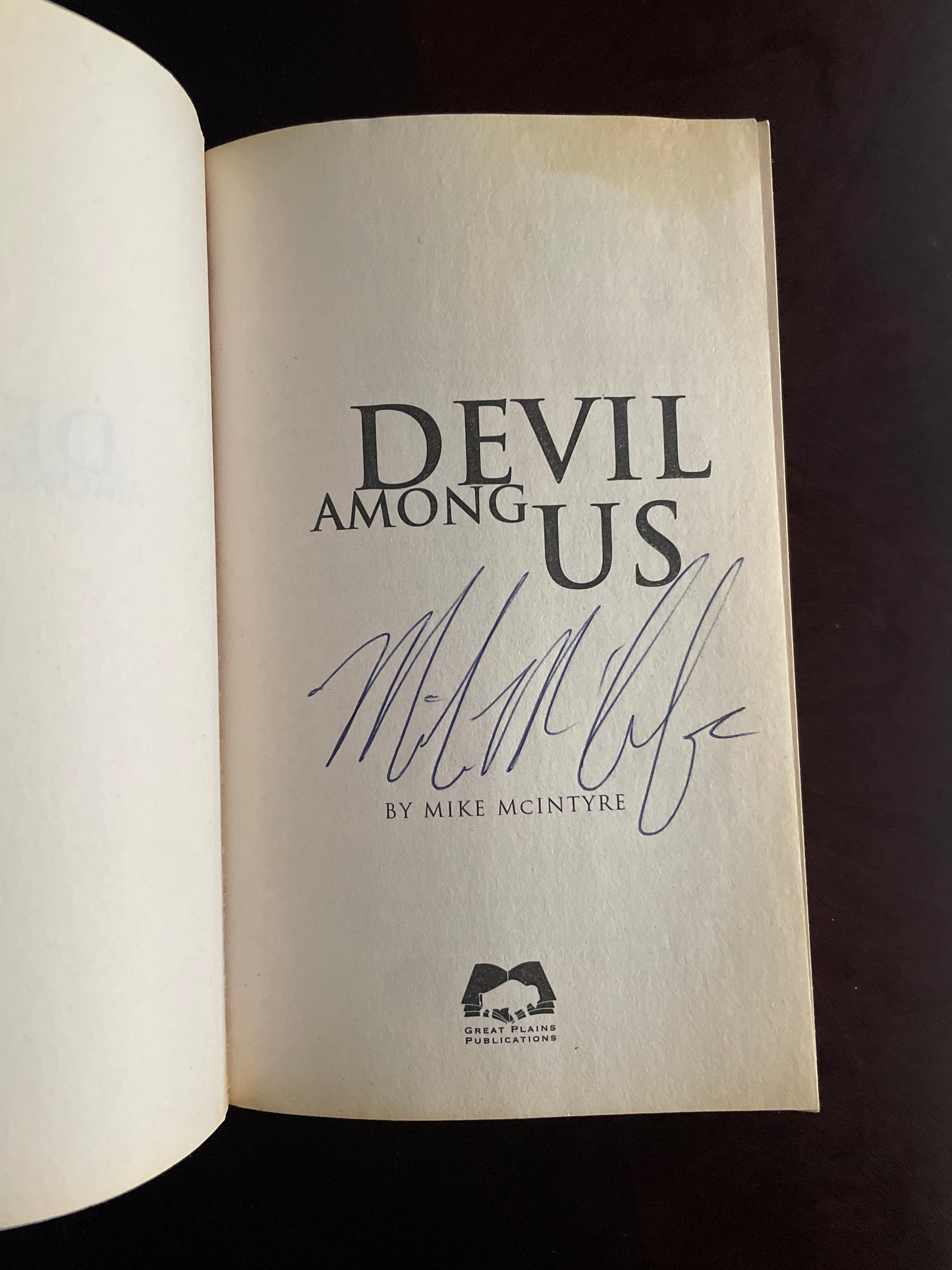 Devil Among Us: How Canada Failed to Stop a Pedophile (Signed) - McIntyre, Mike