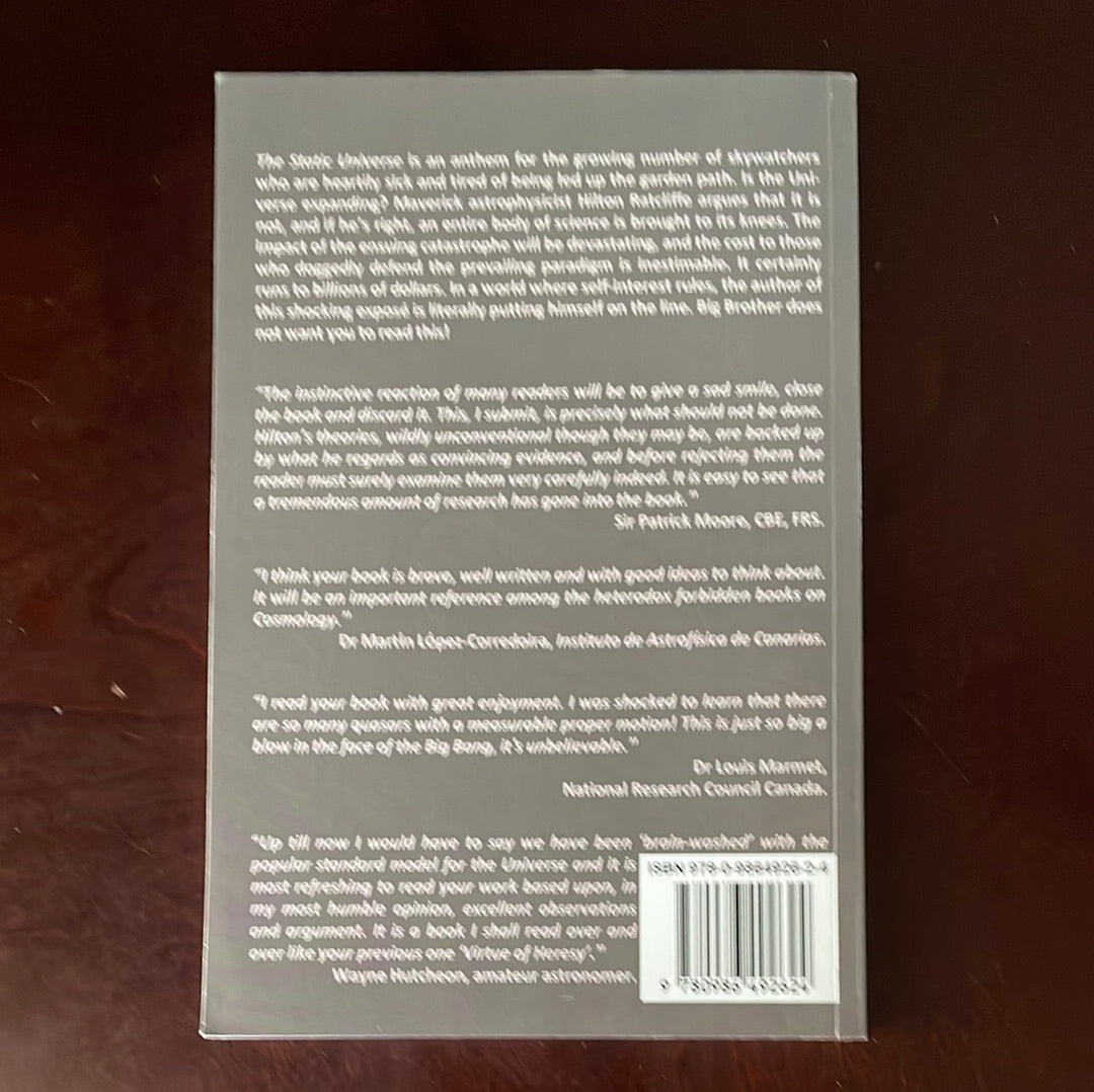 The Static Universe: Exploding the Myth of Cosmic Expansion - Ratcliffe, Hilton