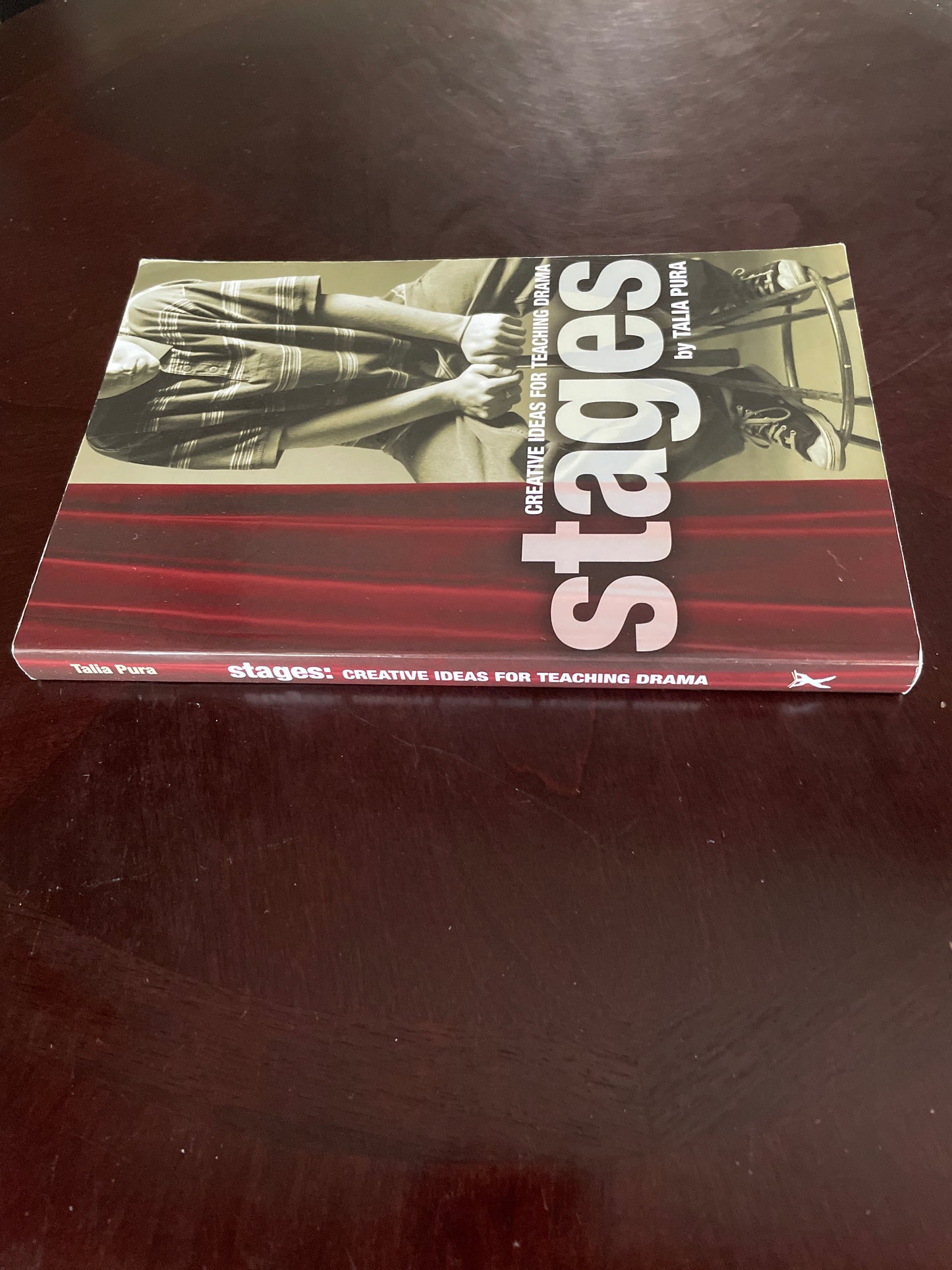 Stages: Creative Ideas for Teaching Drama - Pura, Talia