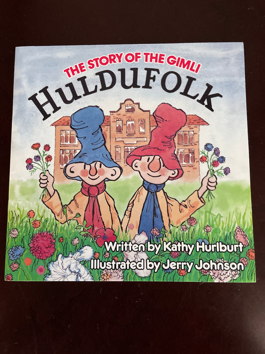 The Story of the Gimli Huldufolk (Signed) - Kathy Hurlburt