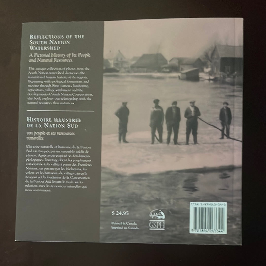 Reflections of the South Nation Watershed: A Pictorial History of People and Natural Resources - Coyne, Patrick