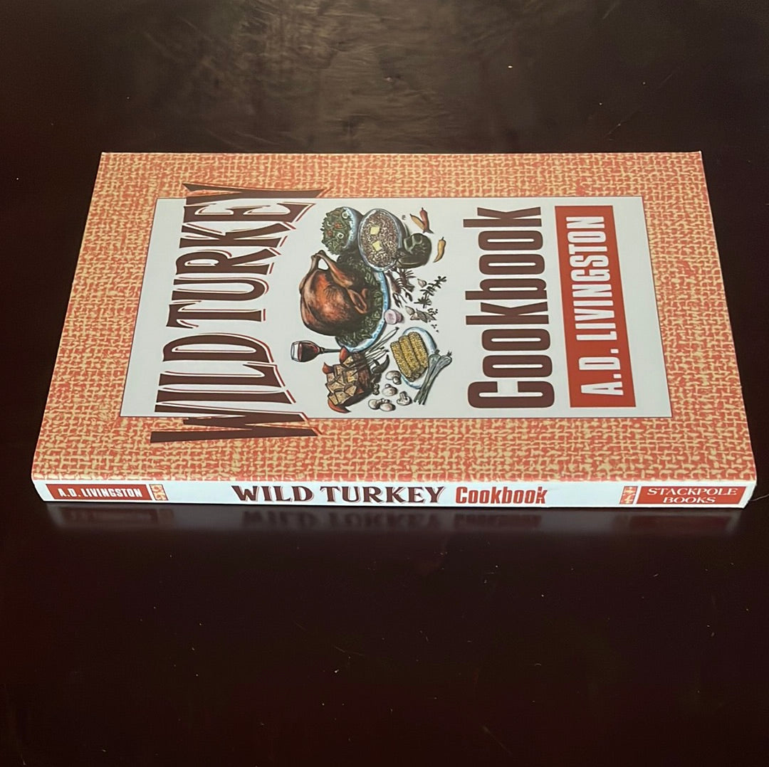 Wild Turkey Cookbook - Livingston, A.D.