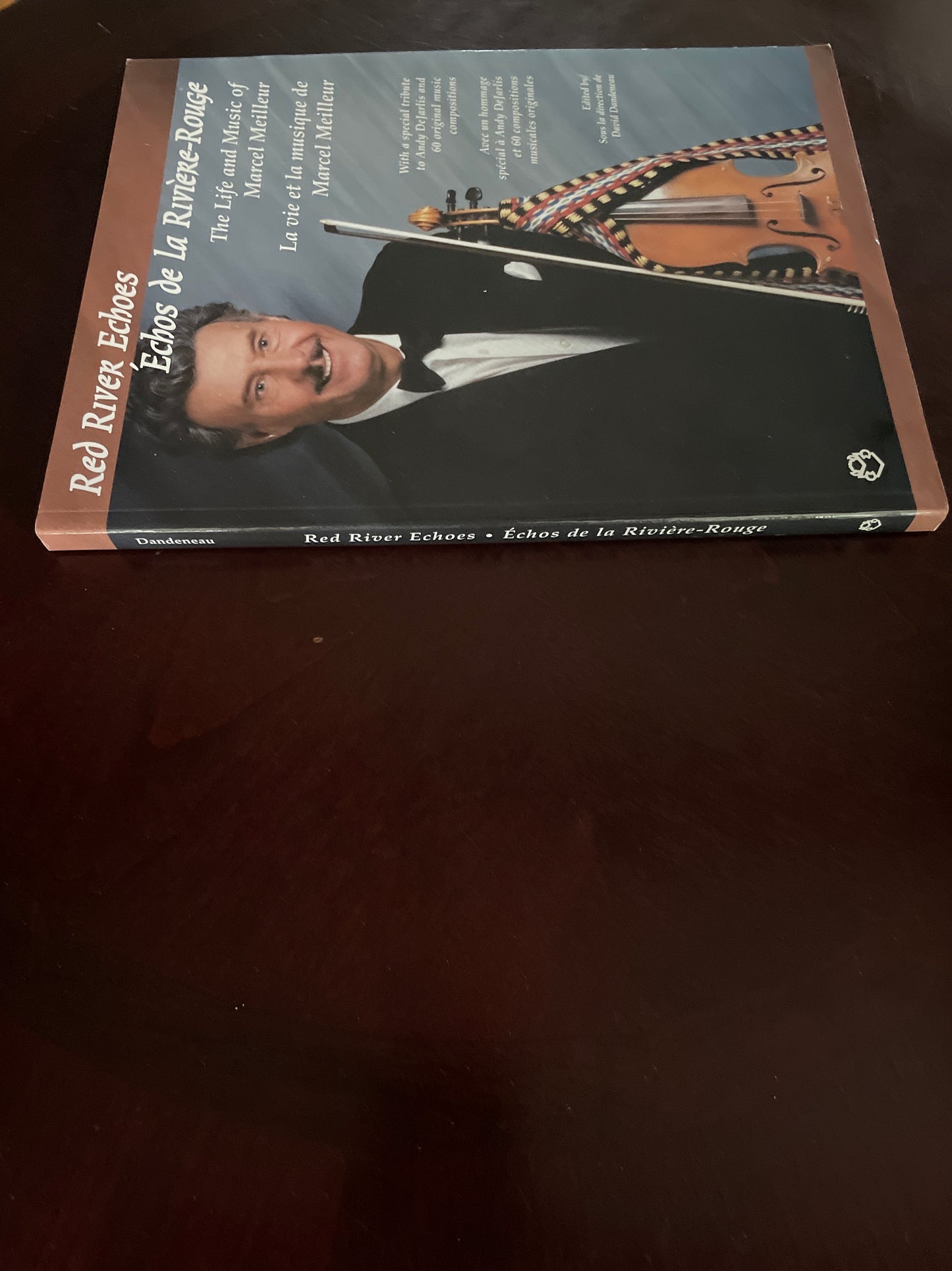 Red River Echoes : The Life and Music of Marcel Meilleur - Dandeneau, David; Meilleur, Marcel; Ferland, Marcien; Delannoy, Leo