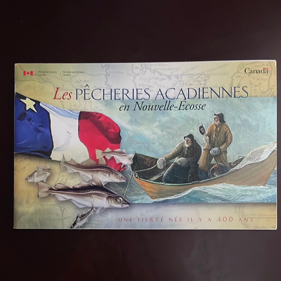 The Acadian Fishery in Nova Scotia/Les Pêcheries Acadiennes en Nouvelle-Écosse - Fisheries and Oceans Canada