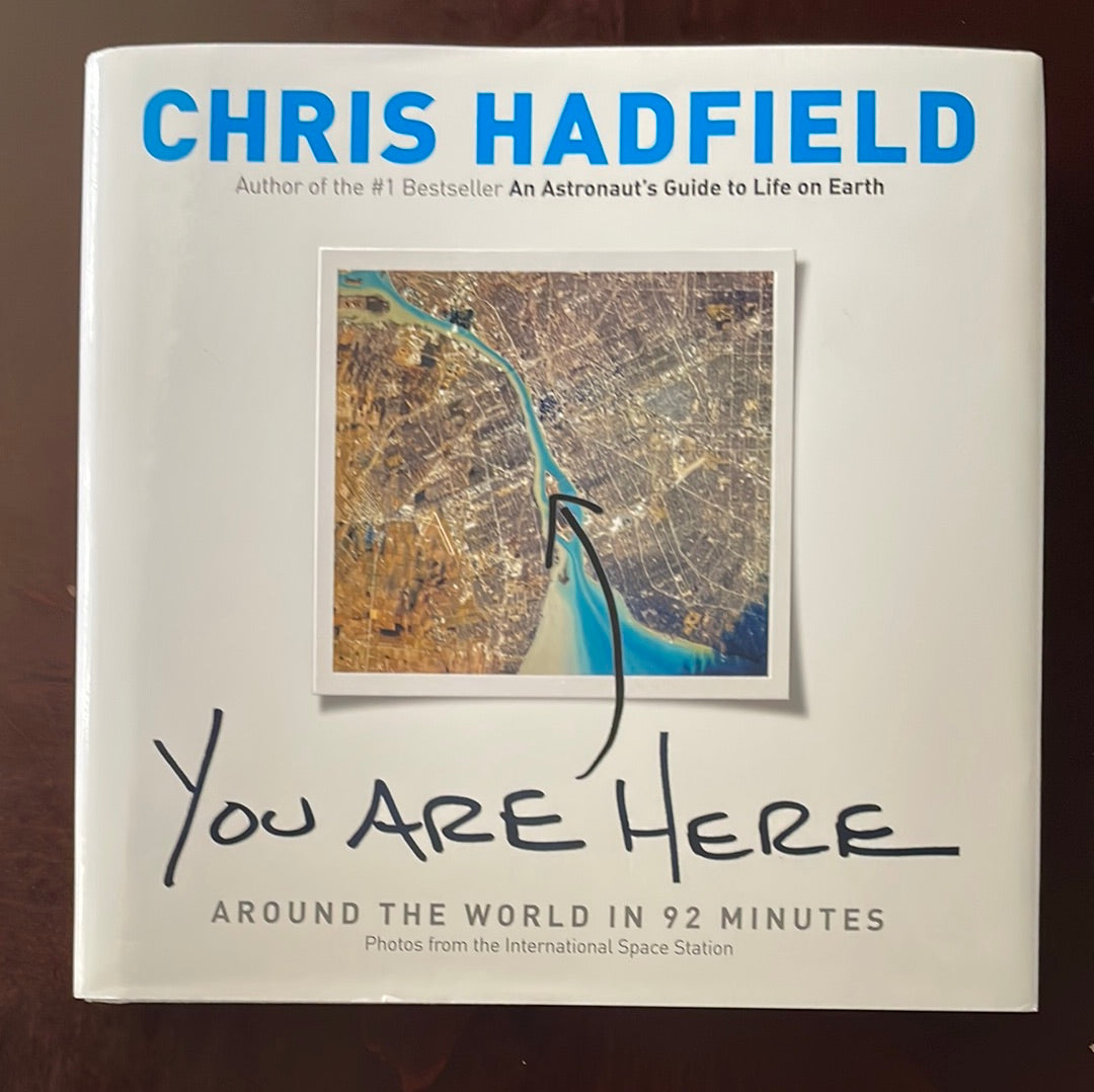You Are Here: Around the World in 92 Minutes (Signed) - Hadfield, Chris