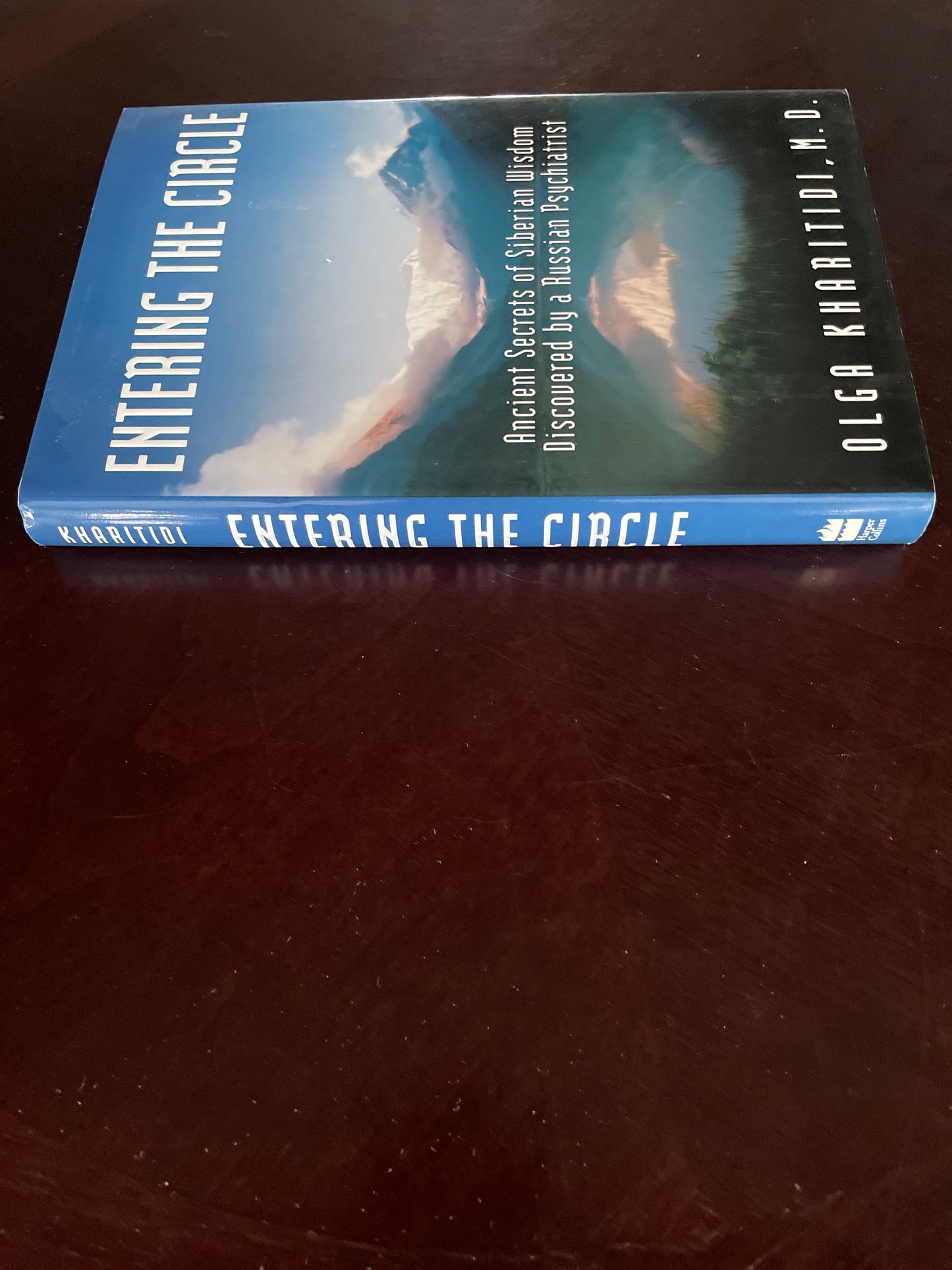 Entering the Circle: The Secrets of Ancient Siberian Wisdom Discovered by a Russian Psychiatrist - Kharitidi, Olga