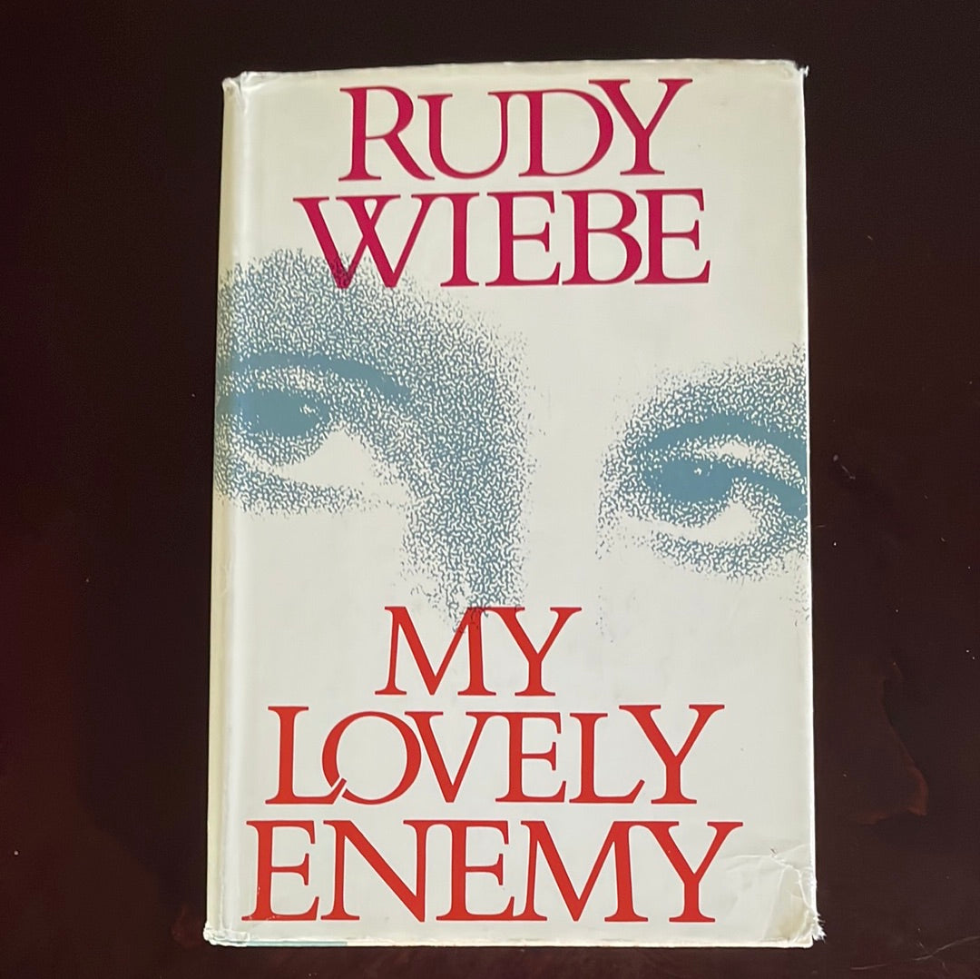 My Lovely Enemy (Inscribed) - Wiebe, Rudy