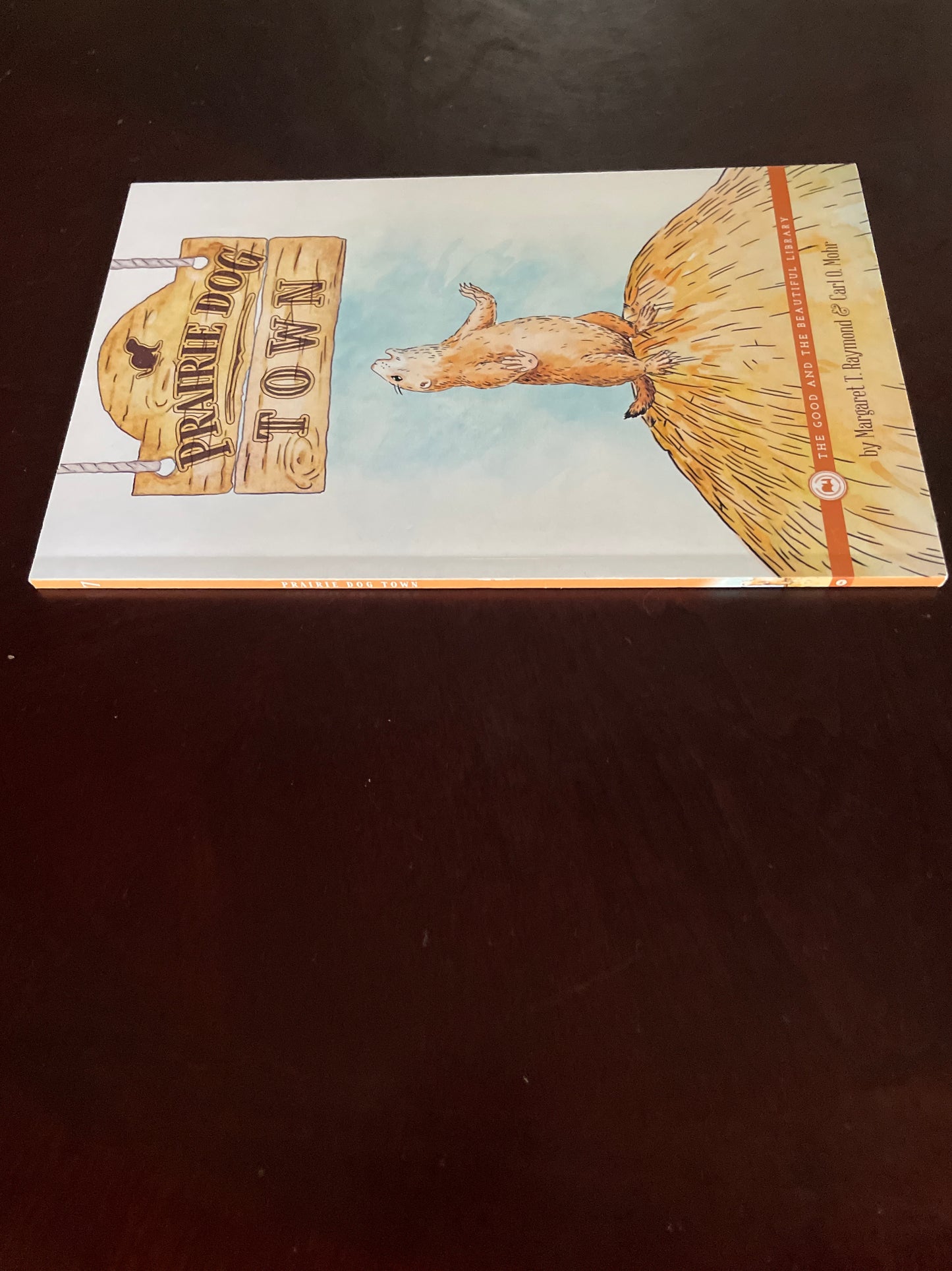Prairie Dog Town - Raymond, Margaret T.; Mohr, Carl O.